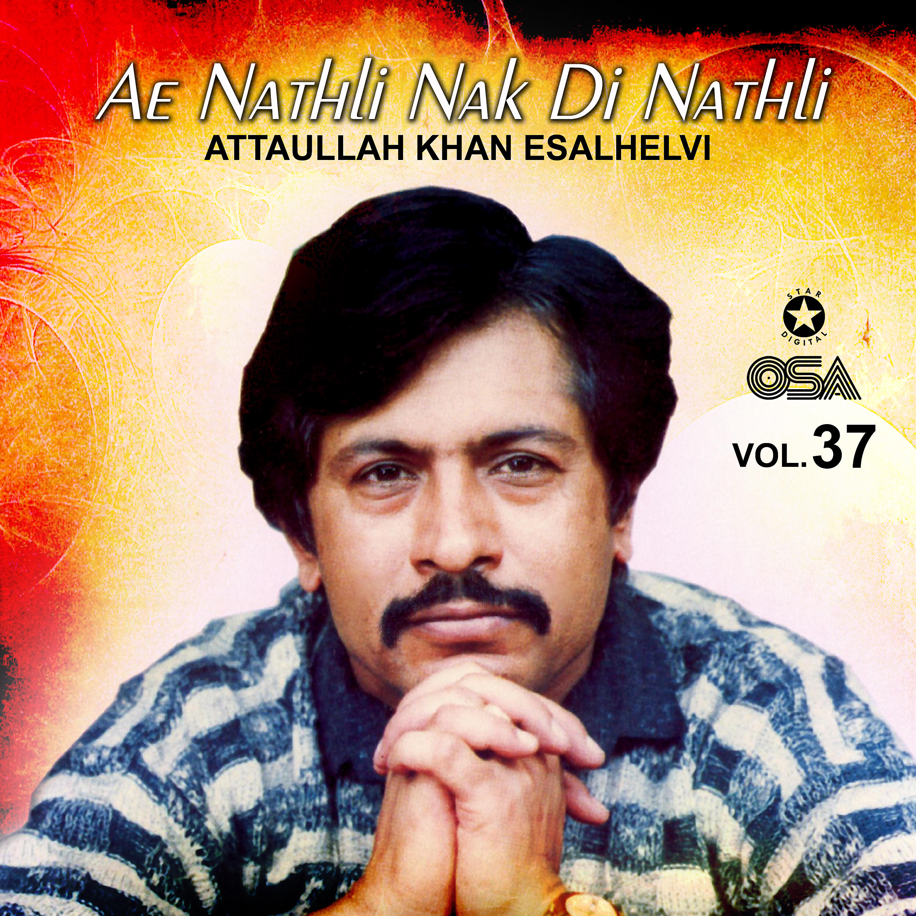 Attaullah Khan Esakhelvi - Ae Nathli Nak Di Nathli