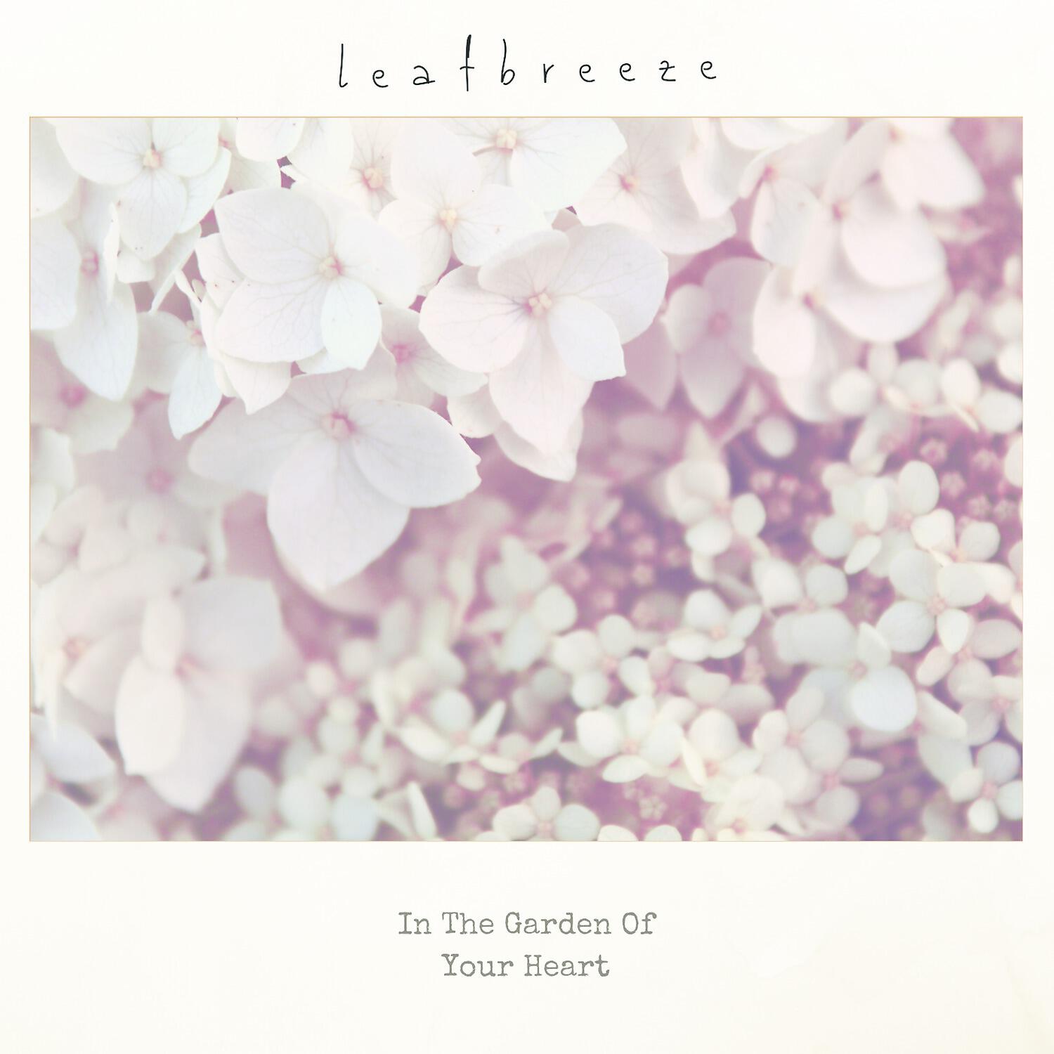 Leafbreeze - In the Garden of Your Heart