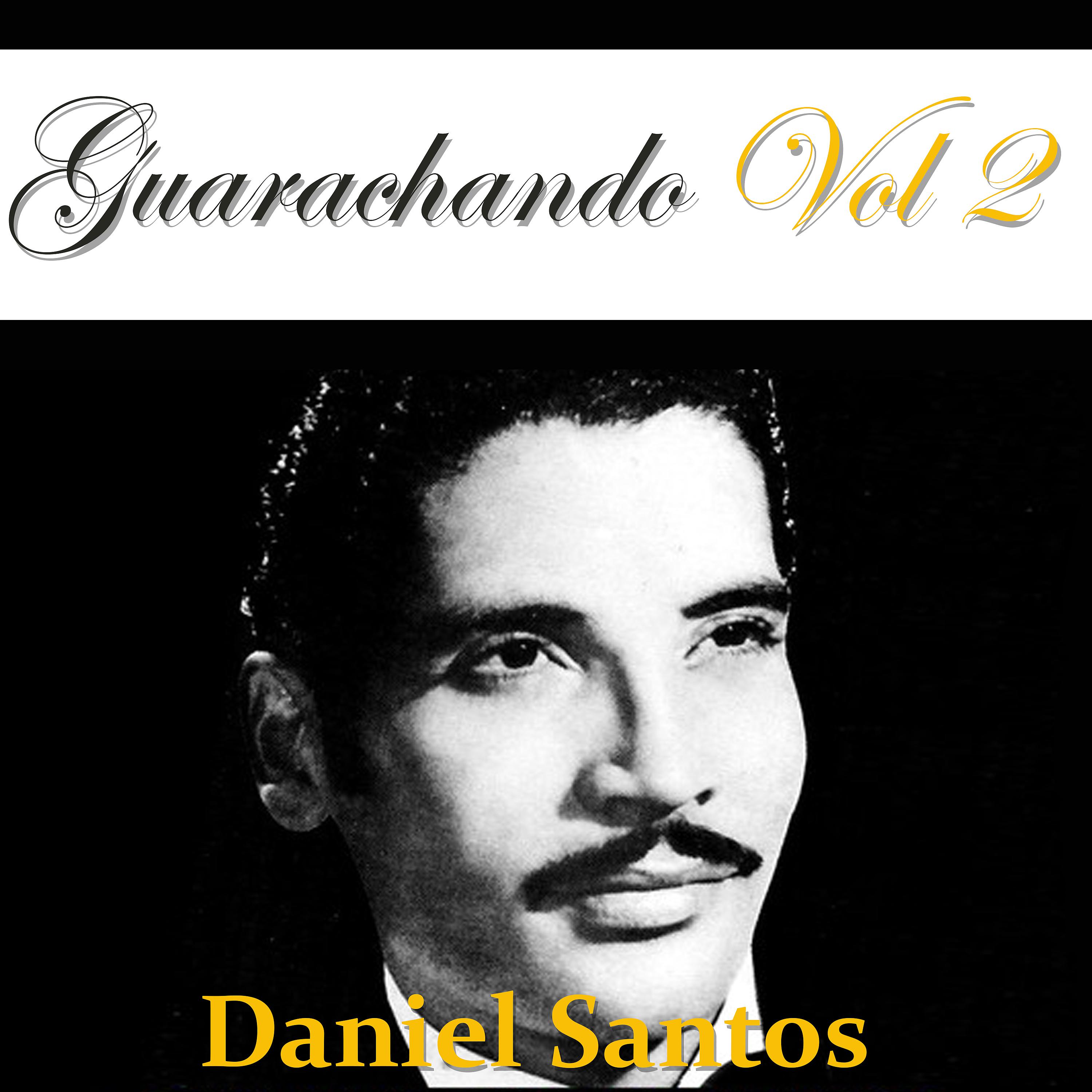 Постер альбома Guarachando: Daniel Santos, Vol. 2