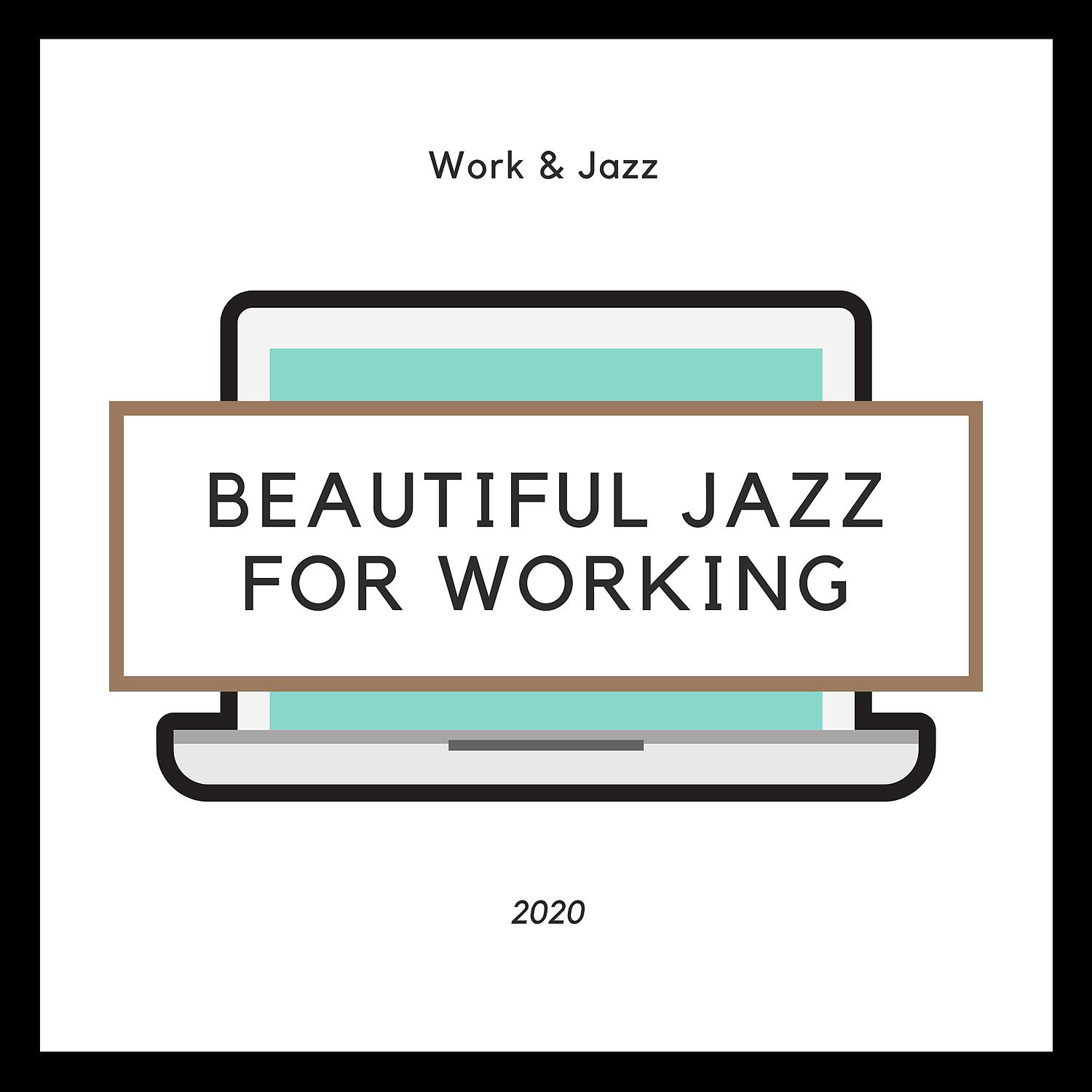 Постер альбома Beautiful Jazz for Working