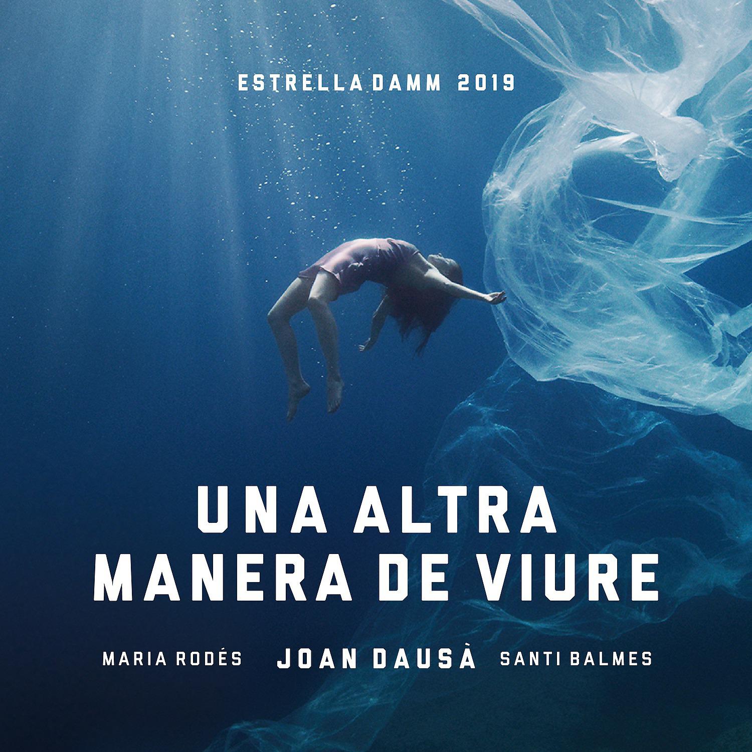 Постер альбома Una altra manera de viure - Estrella Damm 2019