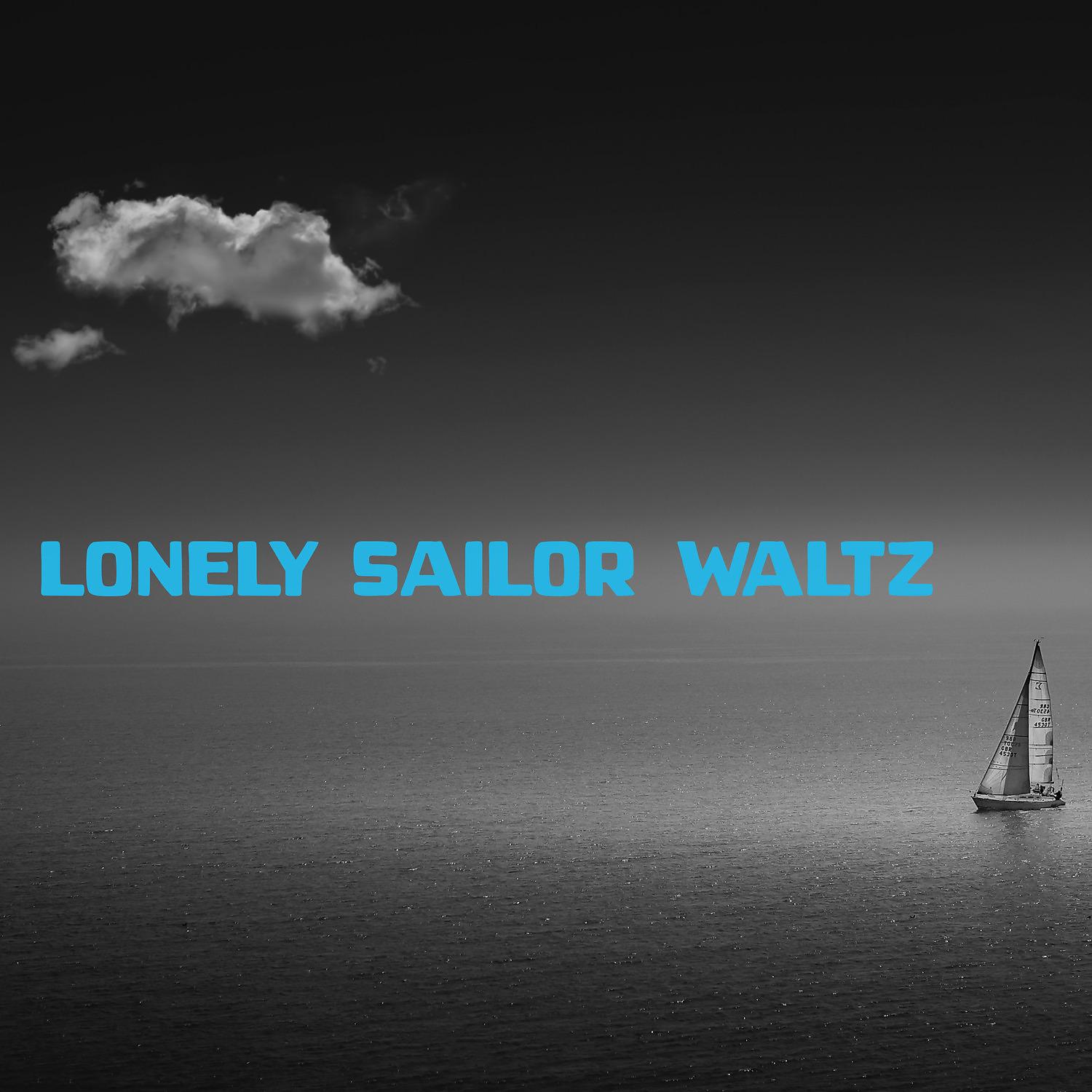 Постер альбома Lonely Sailor Waltz