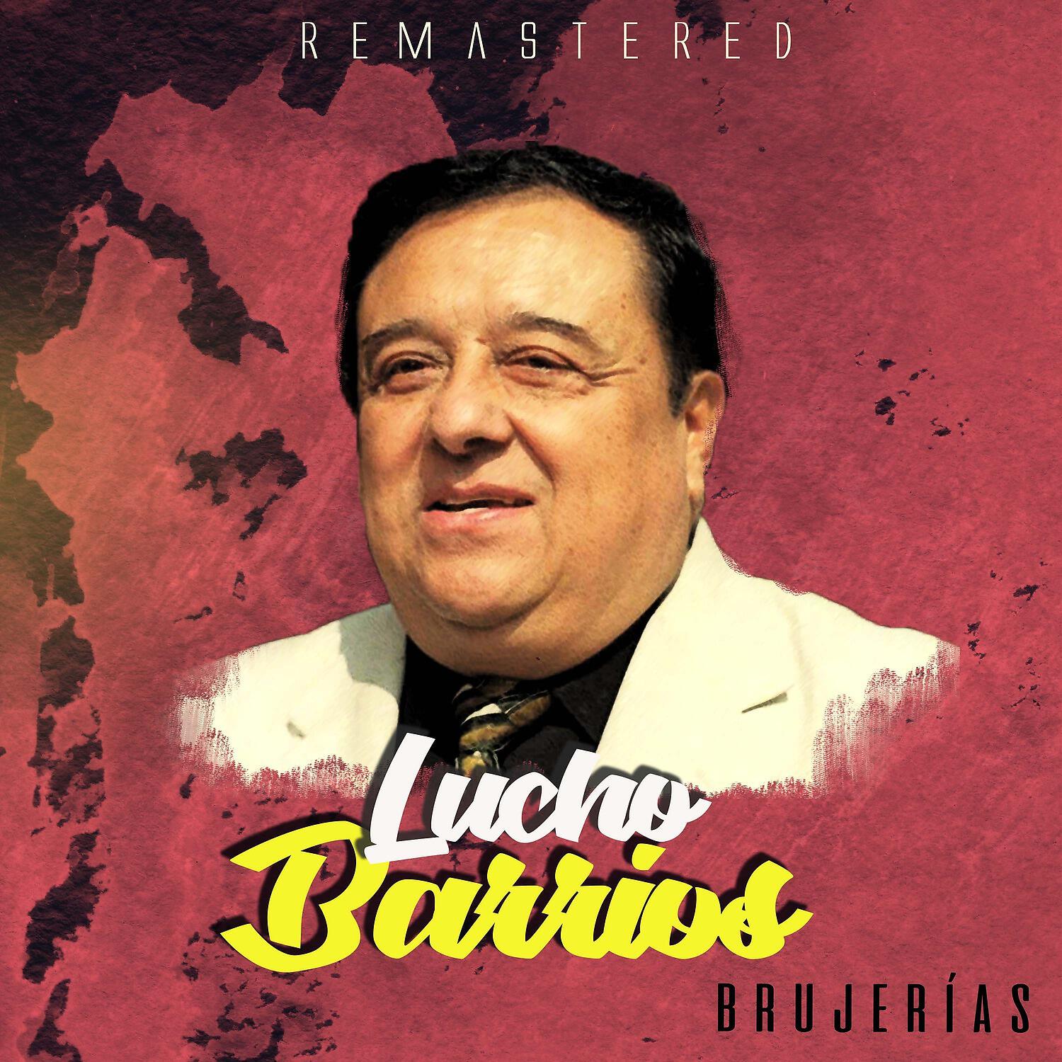 Lucho Barrios - Tu amigo seré (Remastered)