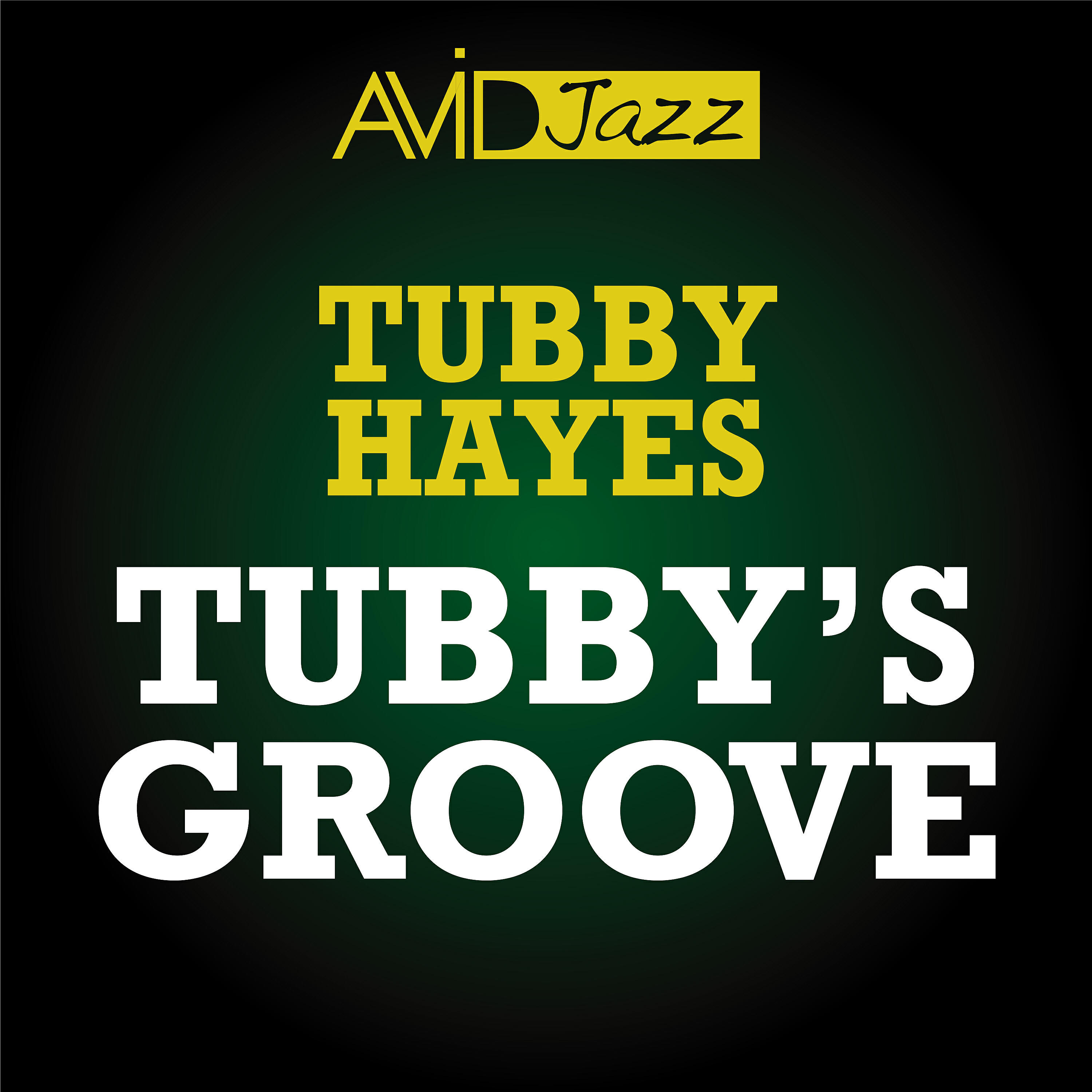 Tubby Hayes Quartet - Tin Tin Deo (Remastered)