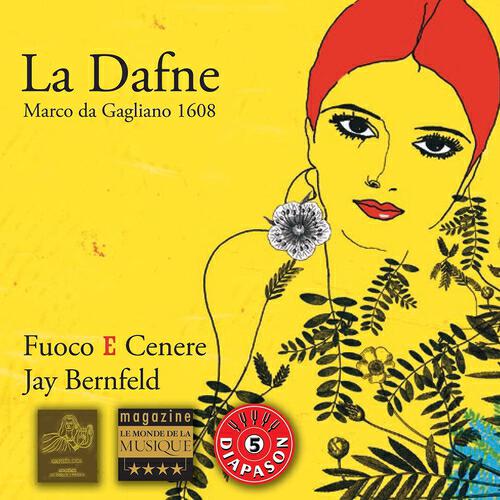 Ensemble Fuoco e Cenere - La Dafne, scena sesta : Bella Ninfa fuggitiva