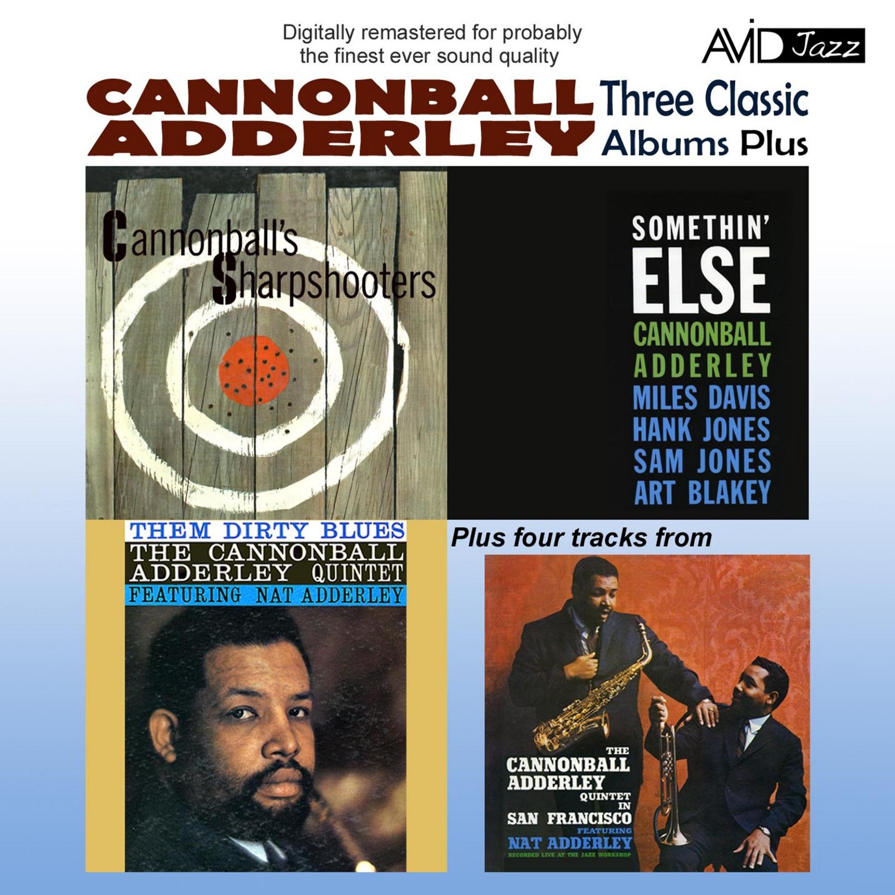 Постер альбома Three Classic Albums Plus (Somethin’ Else / Cannonball’s Sharpshooters / Them Dirty Blues)(Digitally Remastered)