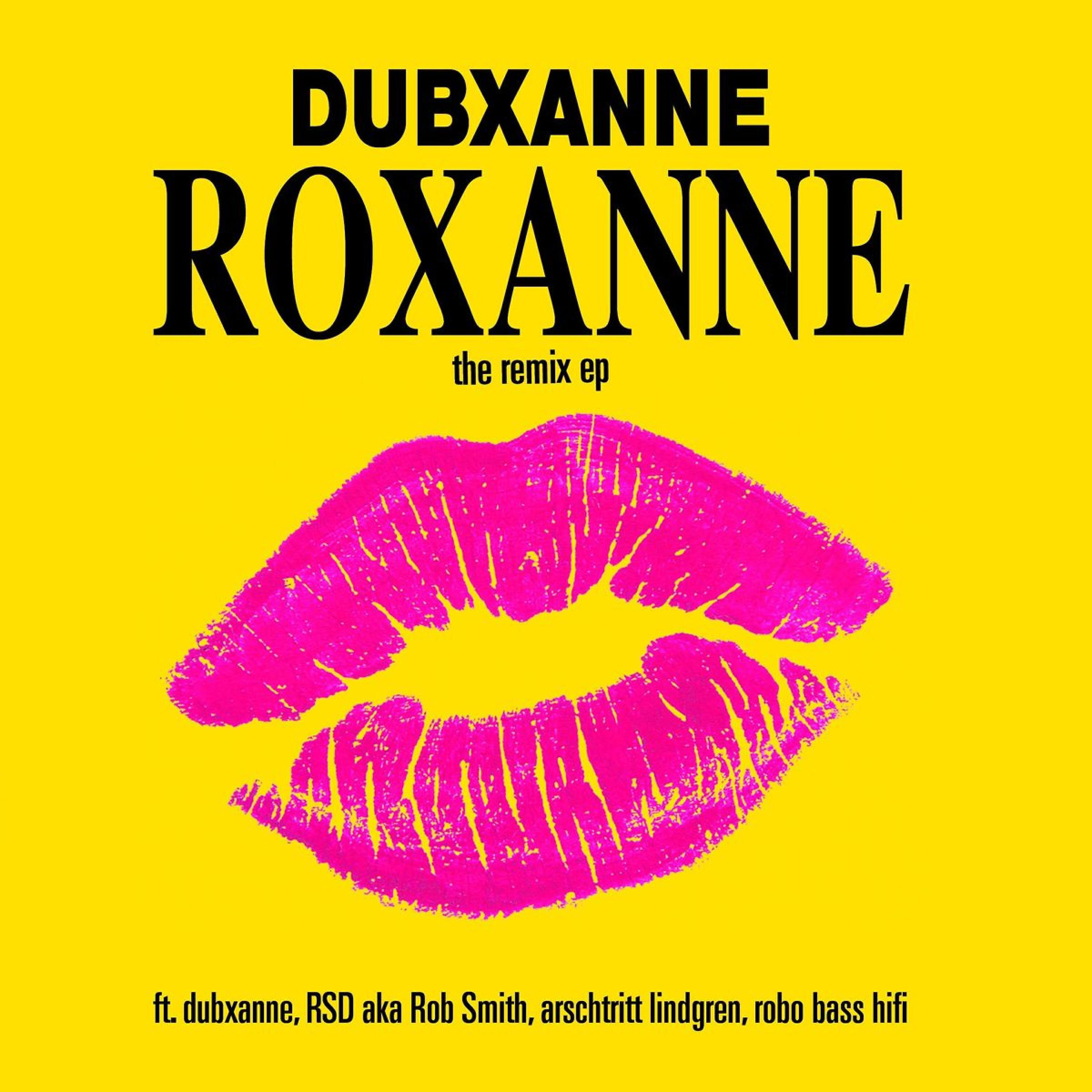 DubXanne - Roxanne (Rsd AKA Rob Smith Stepper Mix)