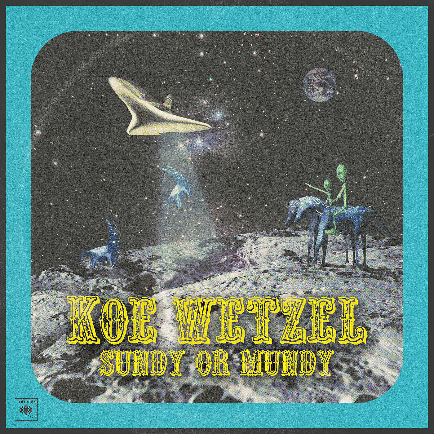 Koe Wetzel - Sundy or Mundy