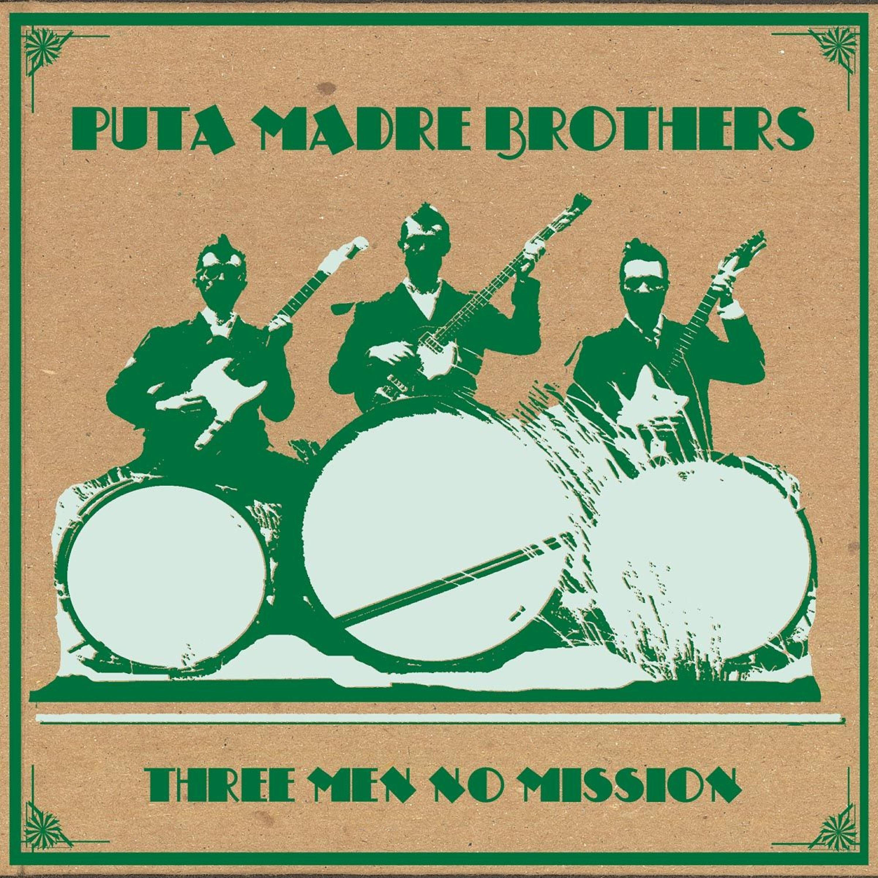 Puta Madre Brothers - Malaguena