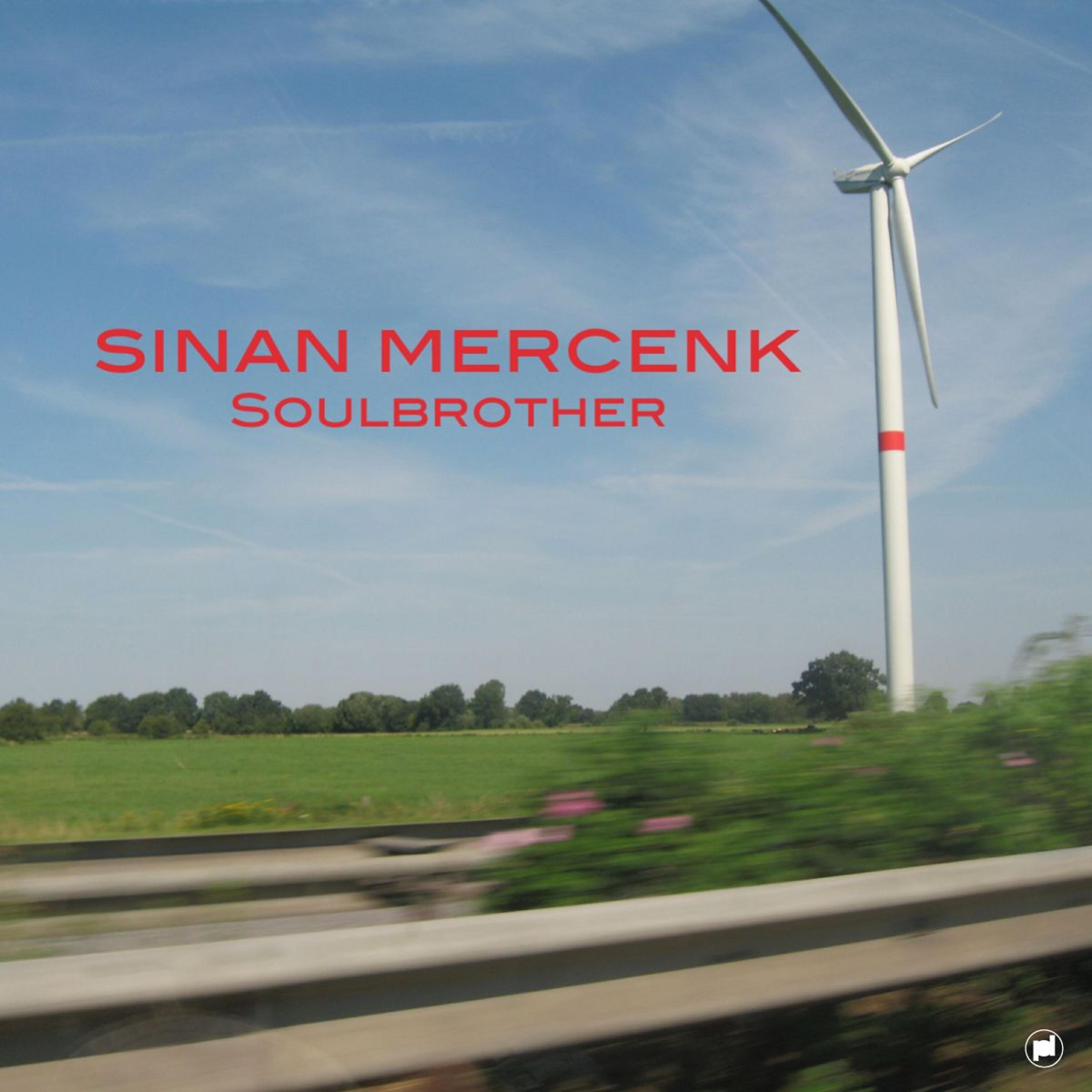 Sinan Mercenk - Soul Brother (Brother's Soulful Mix)