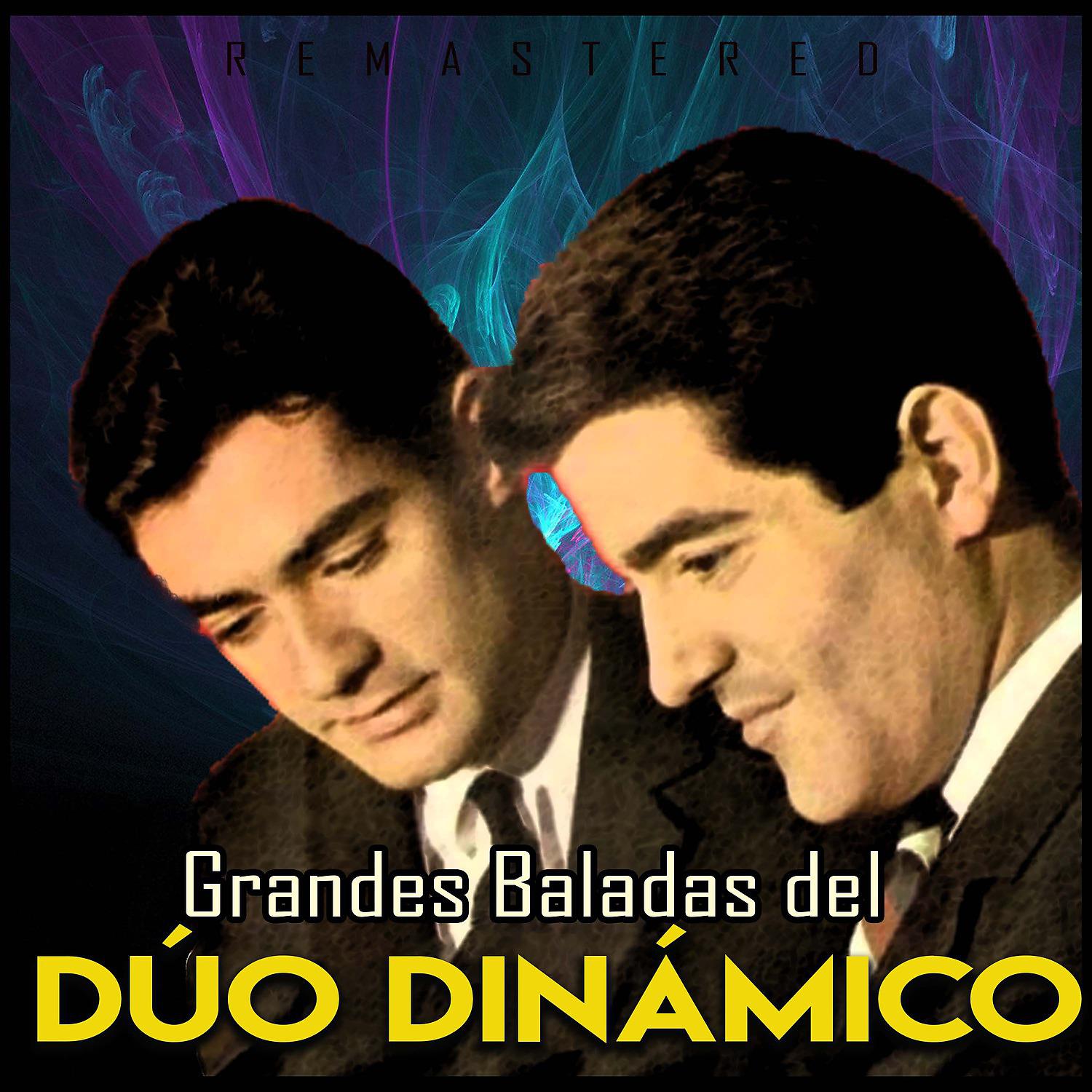 Постер альбома Grandes Baladas del Dúo Dinámico