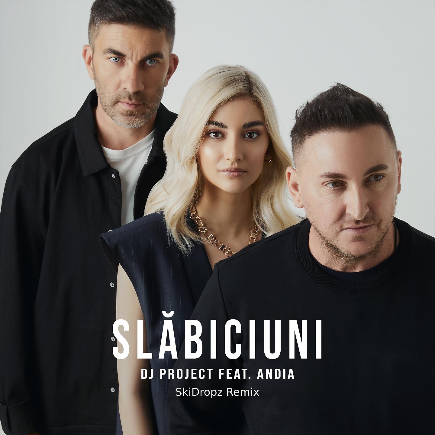 DJ Project - Slăbiciuni (SkiDropz Remix)