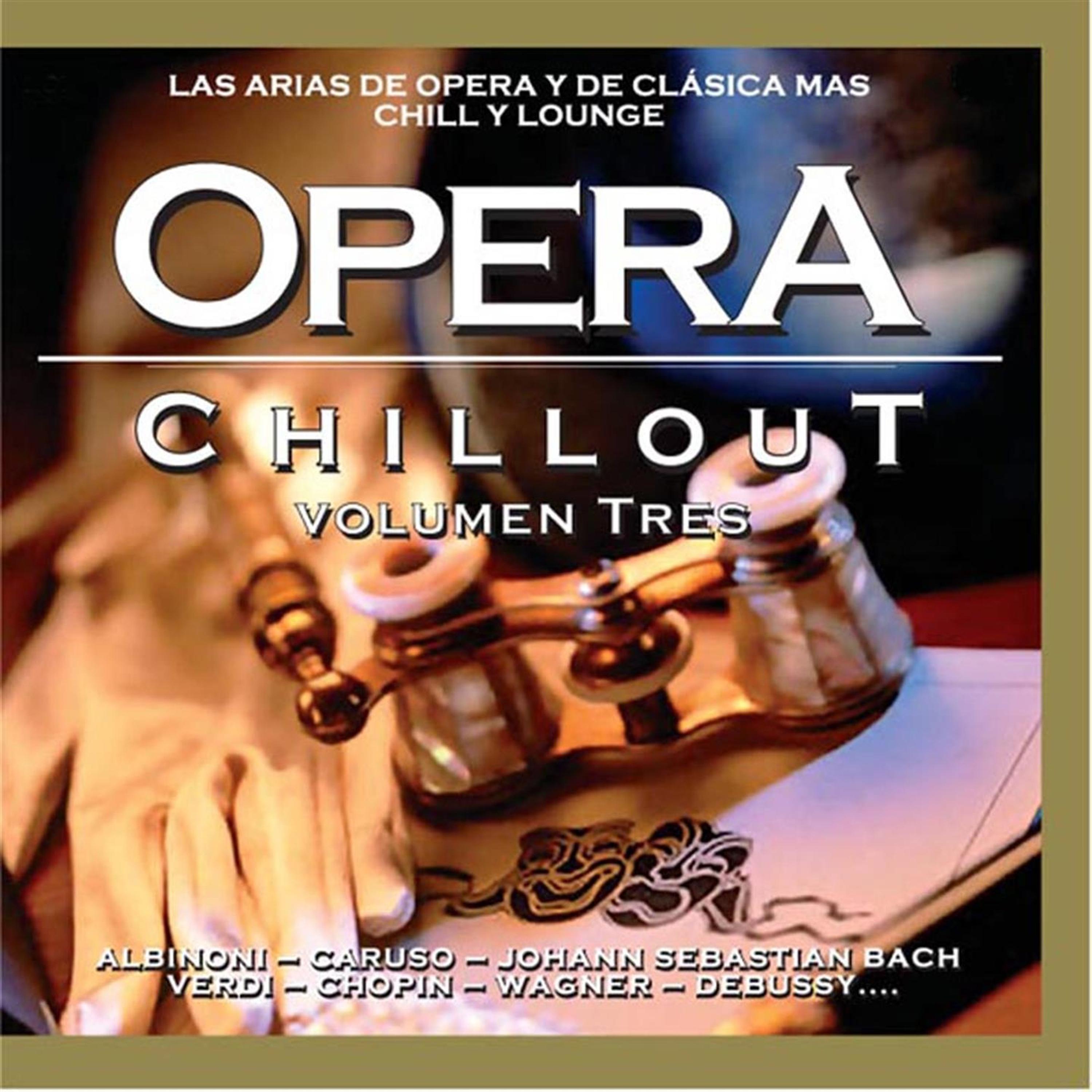 Постер альбома Opera Chillout, Vol. 3