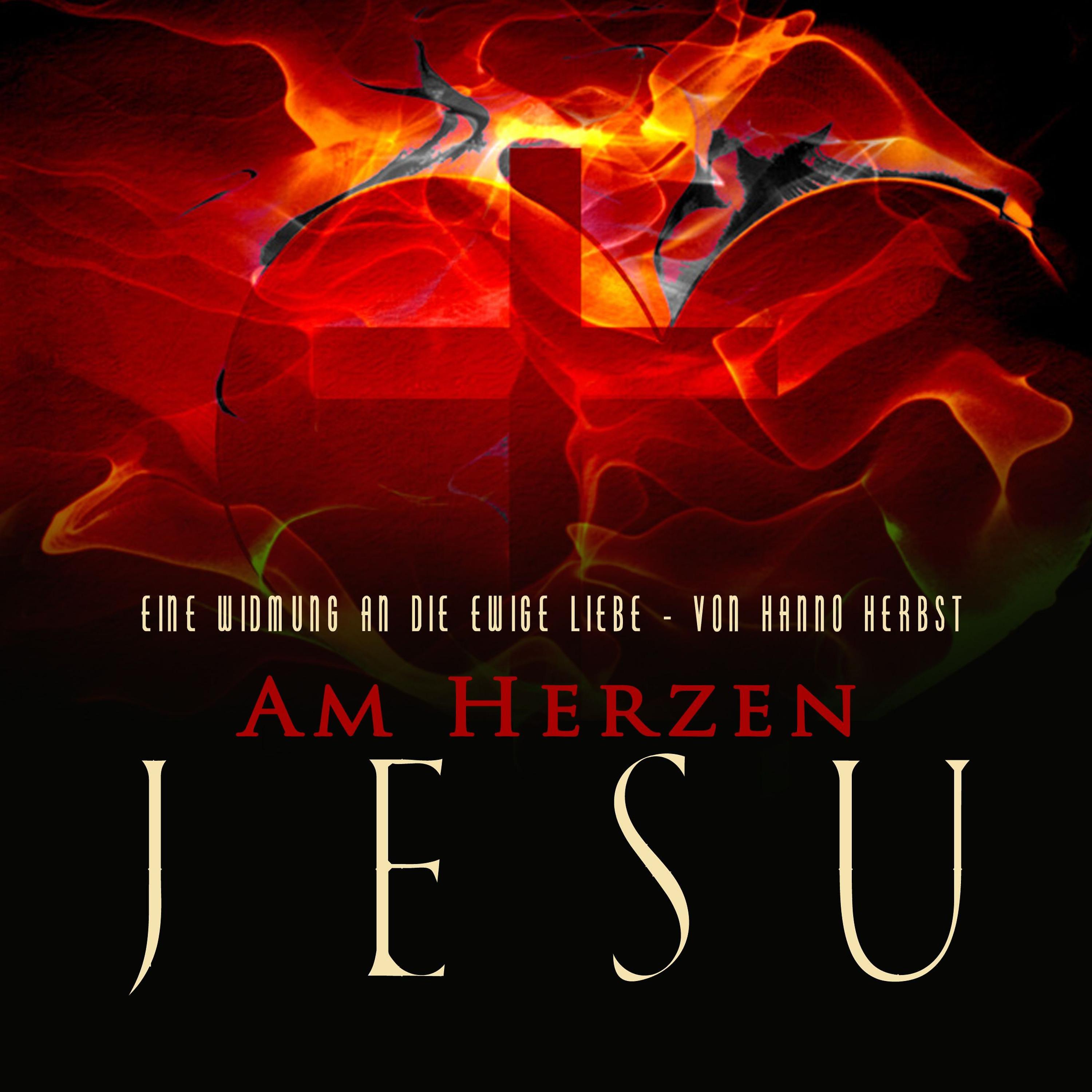 Постер альбома Am Herzen Jesu - Eine Widmung an die Ewige Liebe (Neuauflage)