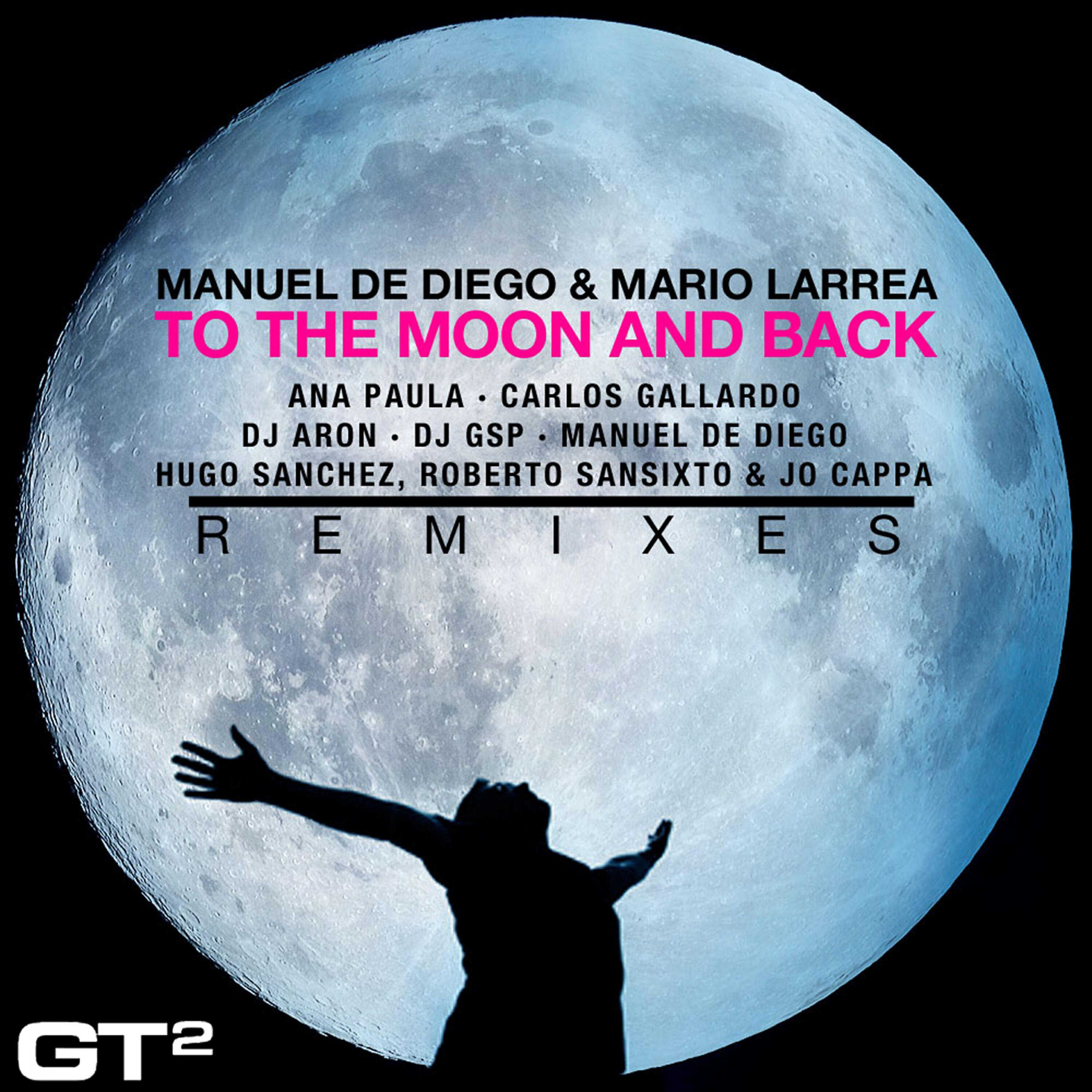 Manuel de Diego - To the Moon and Back (Hugo Sanchez, Roberto Sansixto & Jo Cappa Remix)