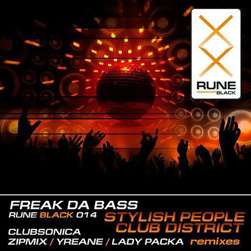 Постер альбома Freak Da Bass - Stylish People & Club District