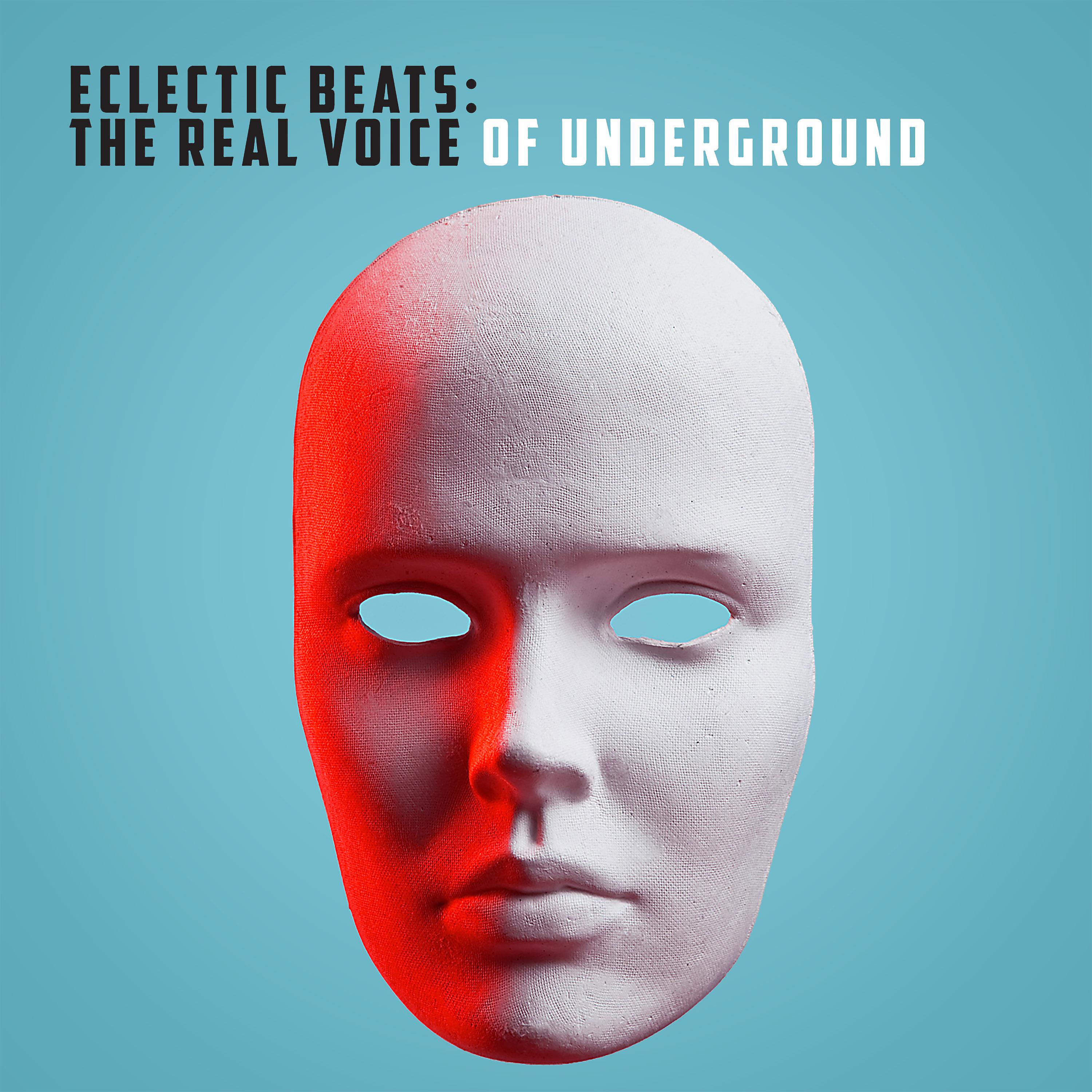 Постер альбома Eclectic Beats: The Real Voice of Underground