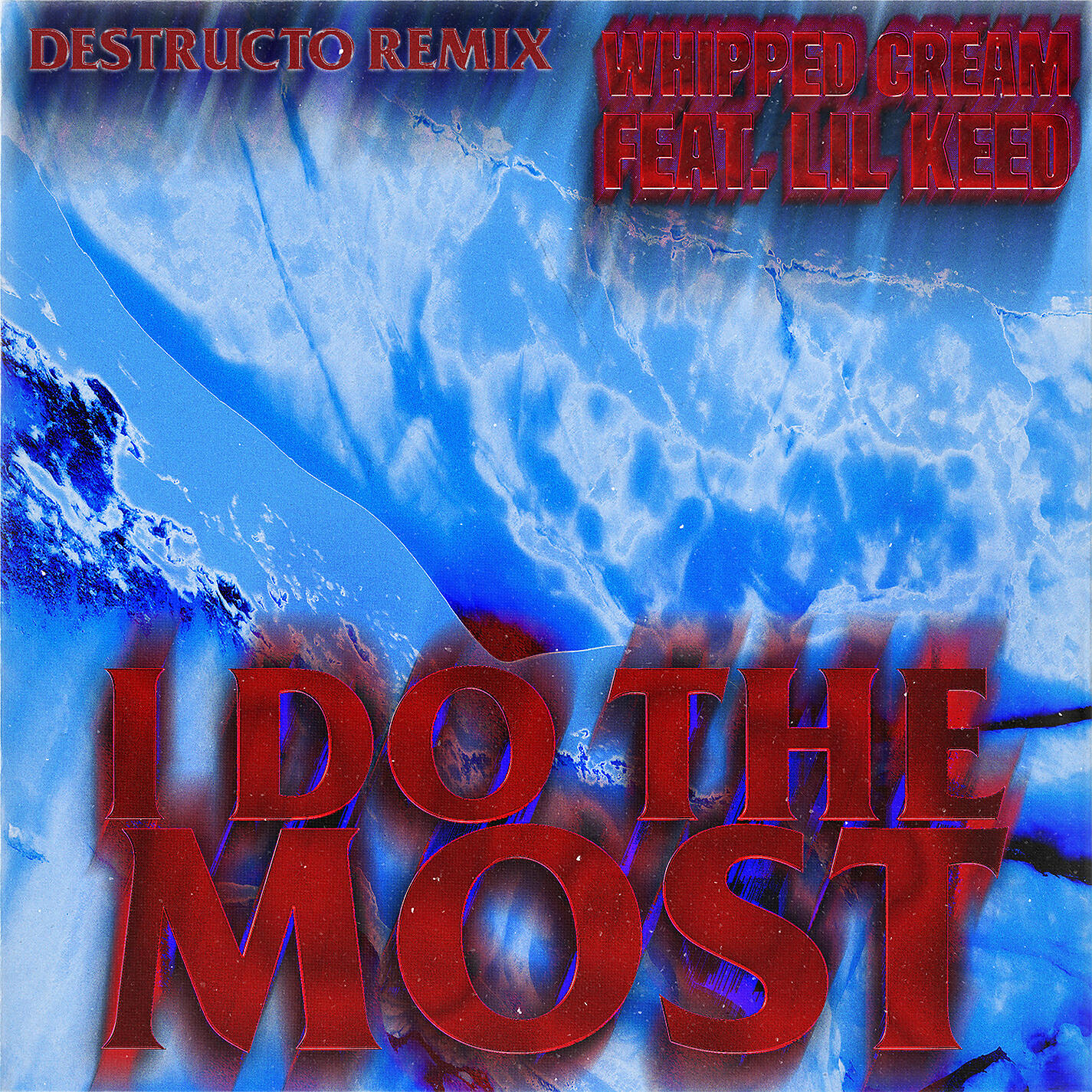 WHIPPED CREAM - I Do The Most (feat. Lil Keed) [Destructo Remix]