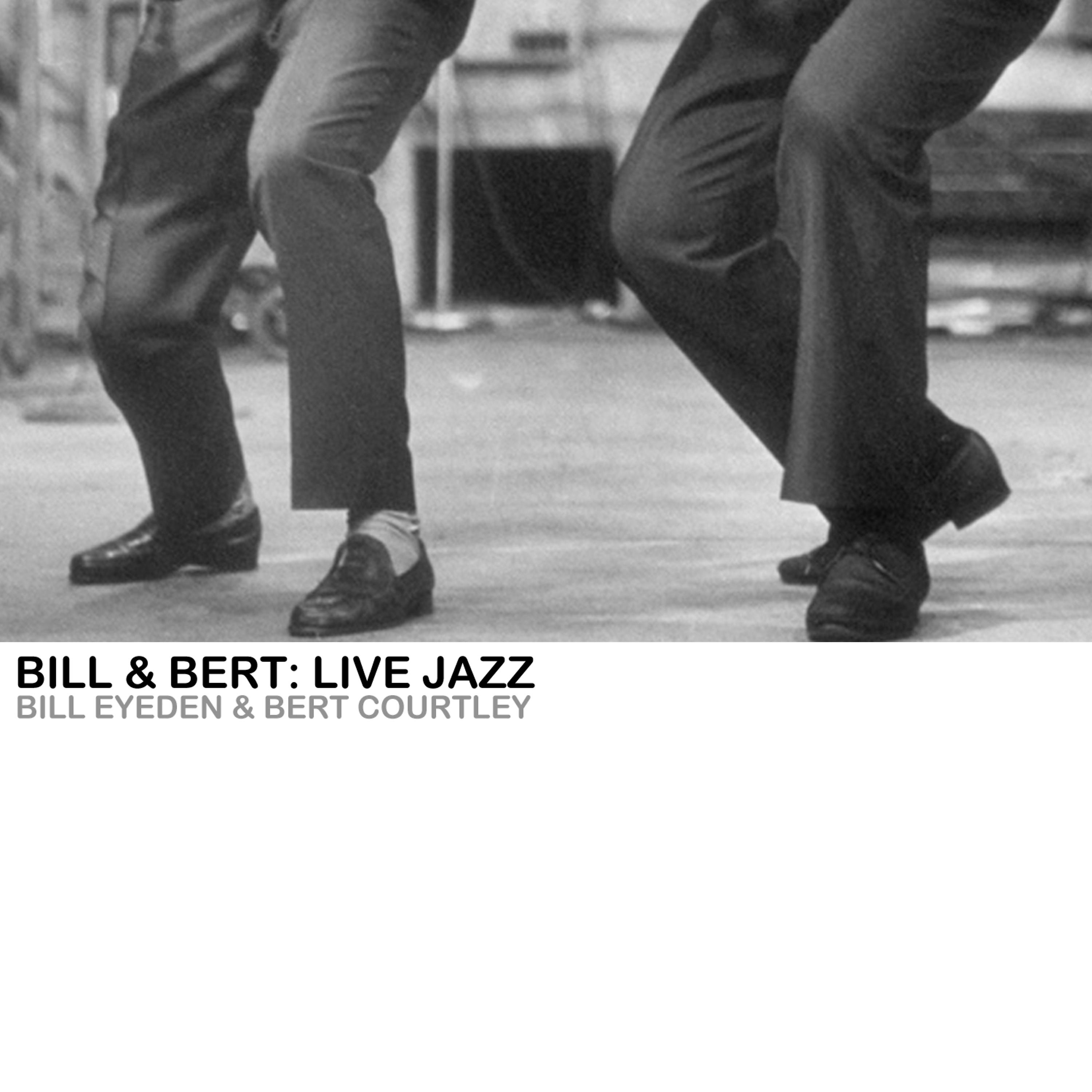 Постер альбома Bill & Bert: Live Jazz