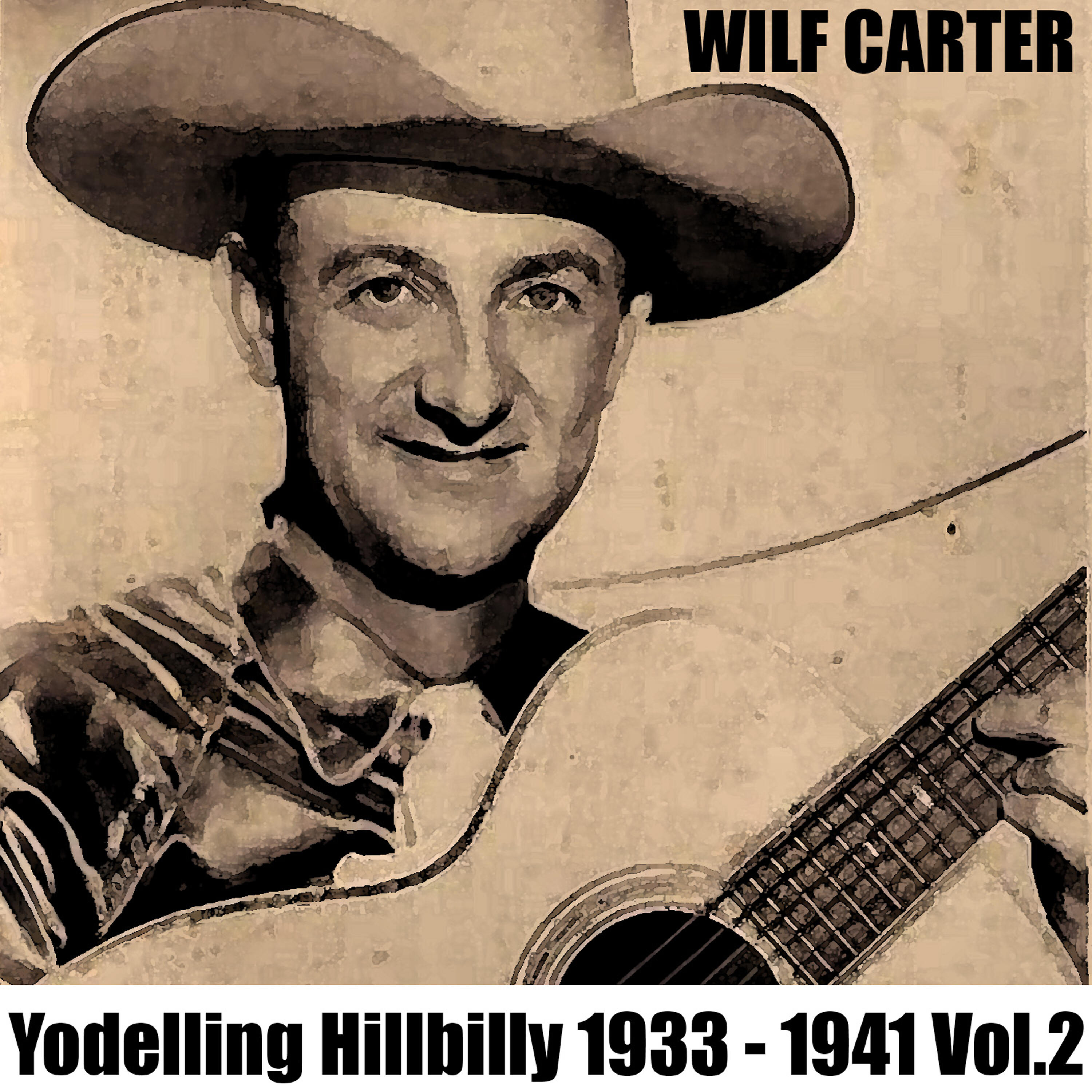 Wilf Carter - My Little Grey Haired Mother in the West
