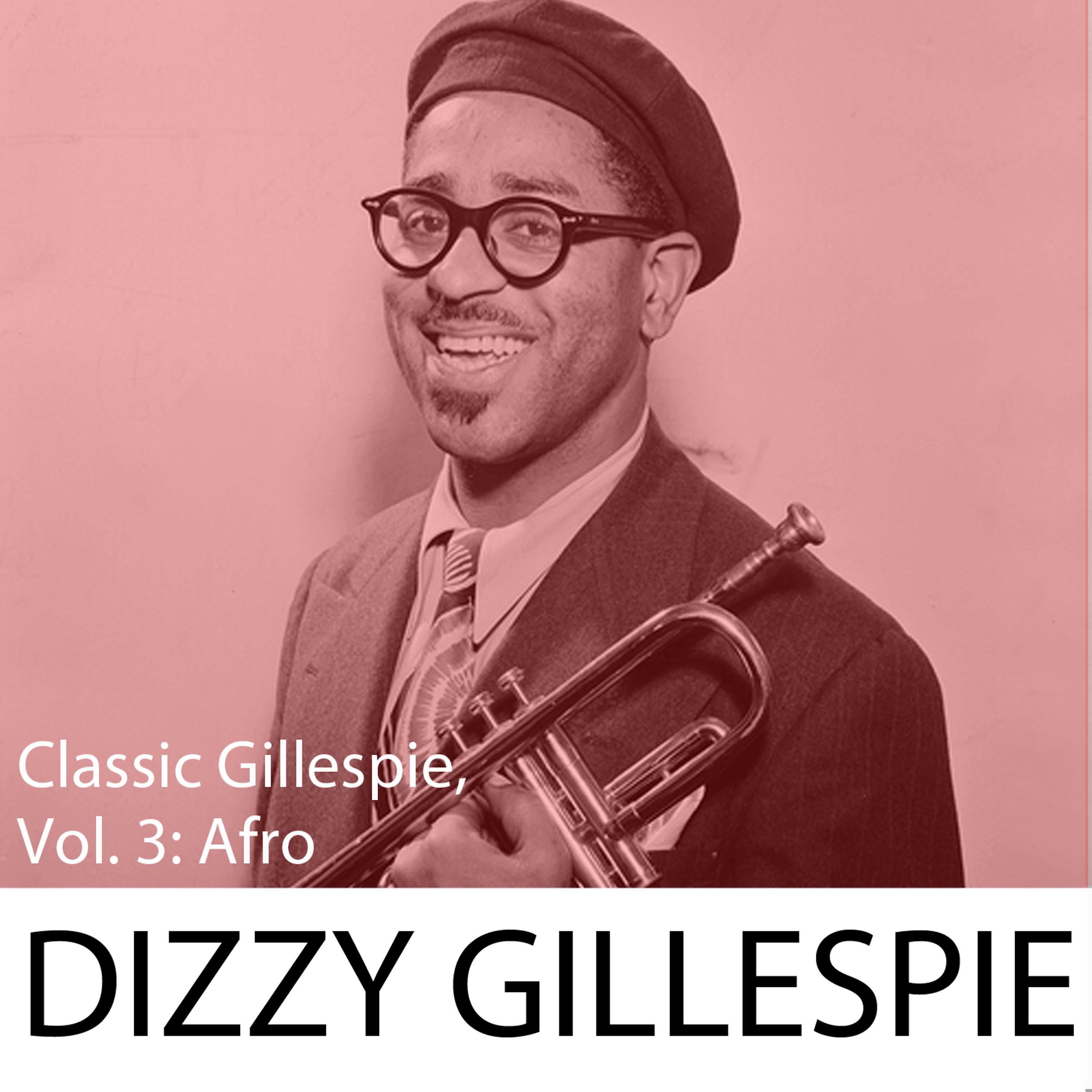 Постер альбома Classic Gillespie, Vol. 3: Afro