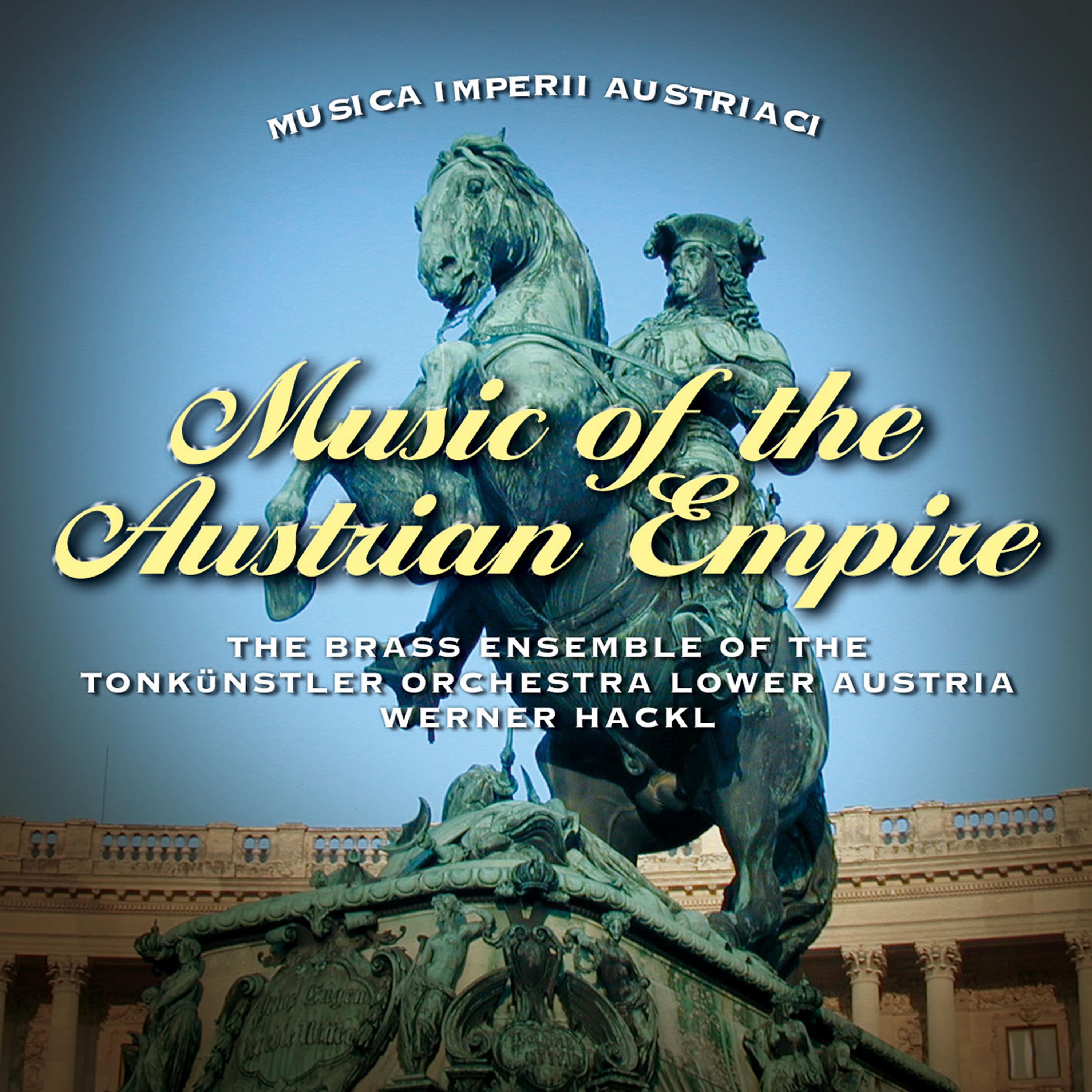 Постер альбома Musica Imperii Austriaci – Music of the Austrian Empire