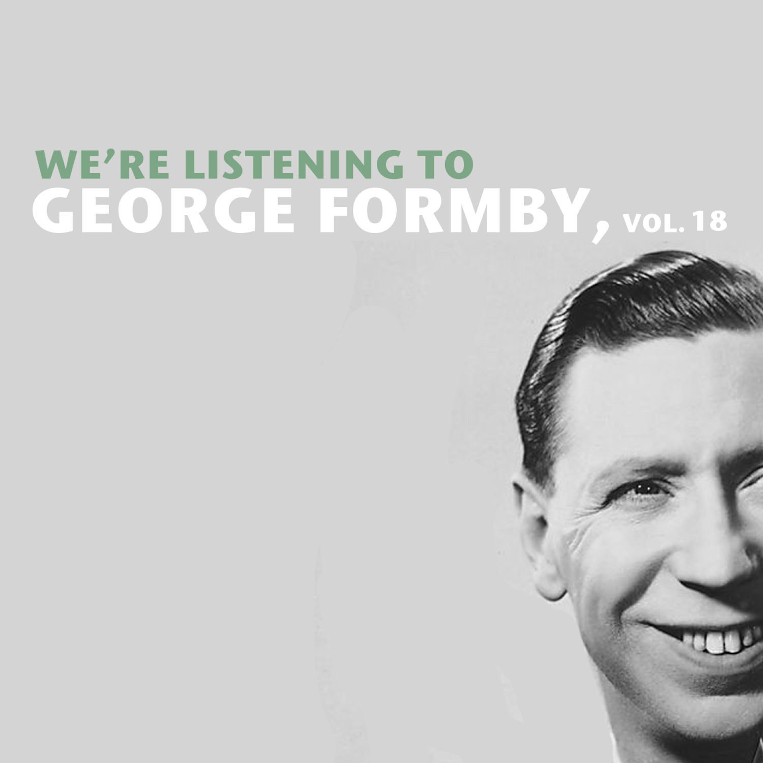 George Formby - Go to Get Your Photo in the Press