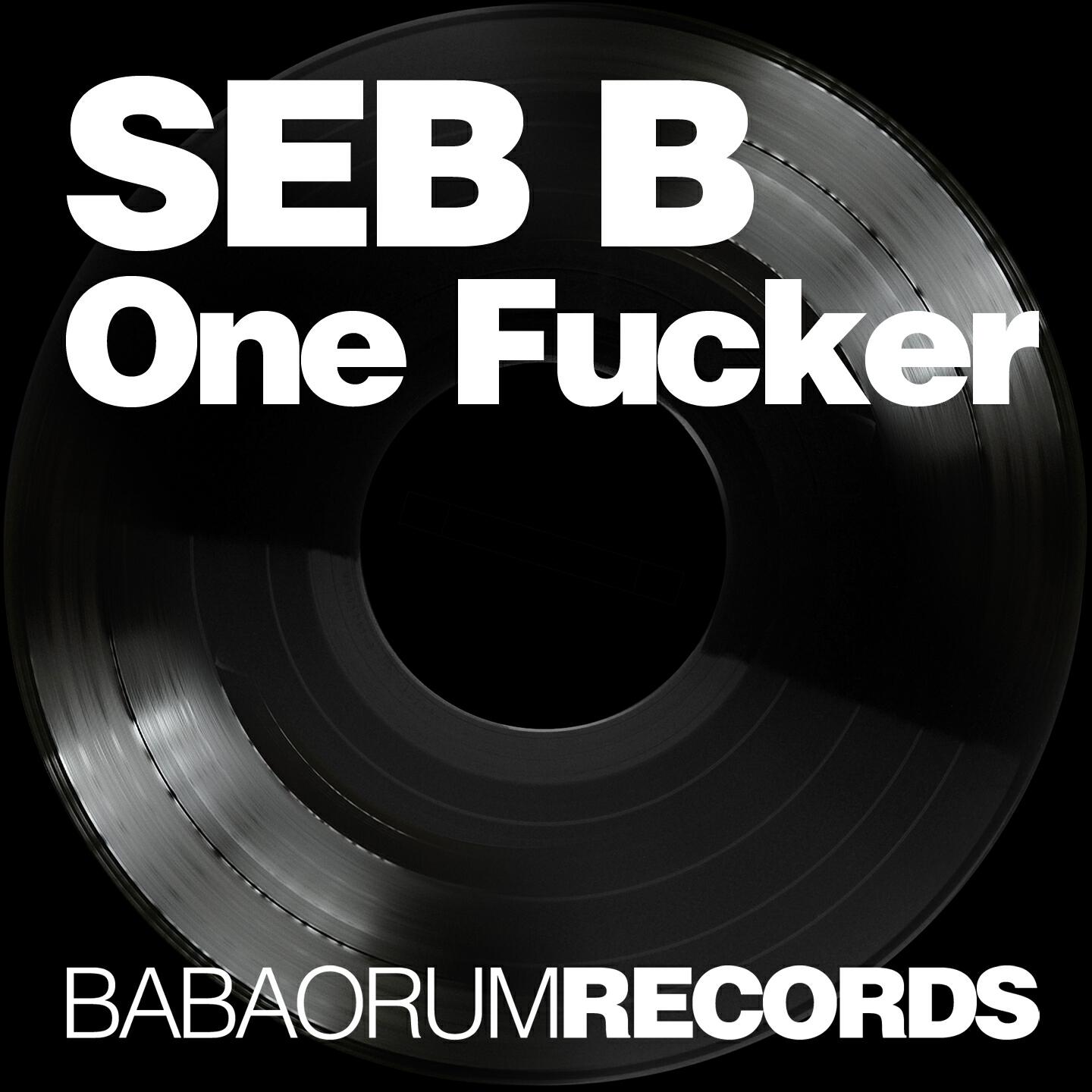 Seb B - One Fucker (DJ Ghost Remix)