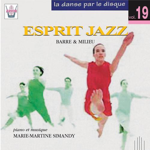 Постер альбома La danse par le disque, vol. 19 : Esprit jazz, barre & milieu