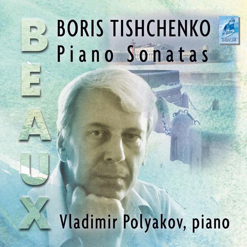 Постер альбома Boris Tischenko: Sonatas