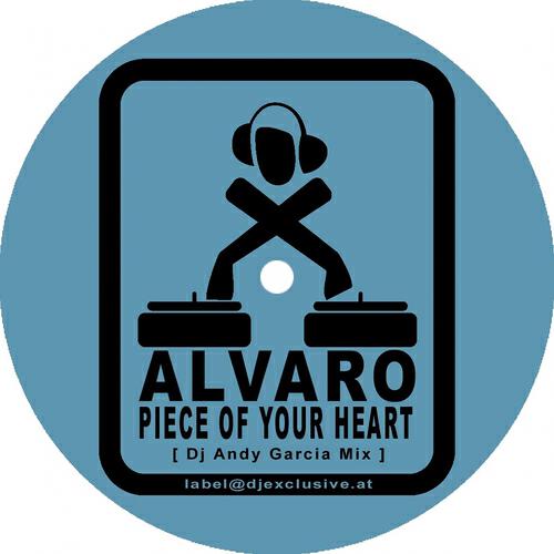 Alvaro - Piece of your heart (Dj Andy Garcia Mix)