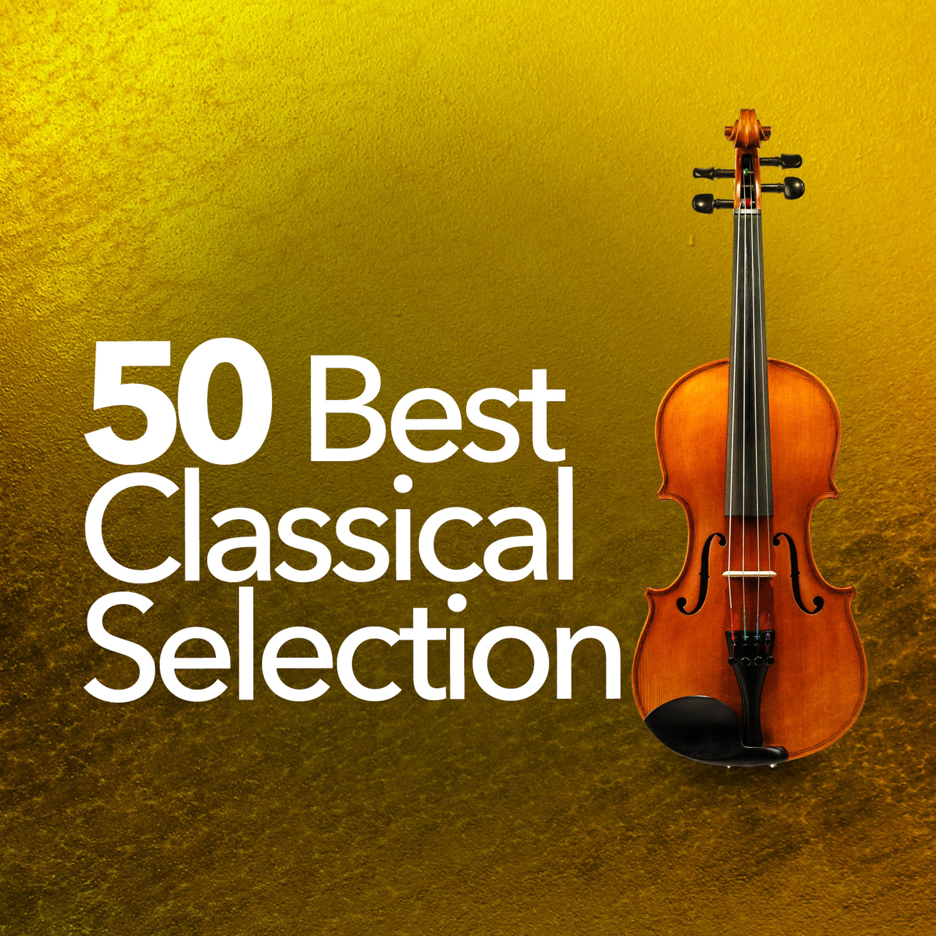 Постер альбома 50 Best Classical Selection