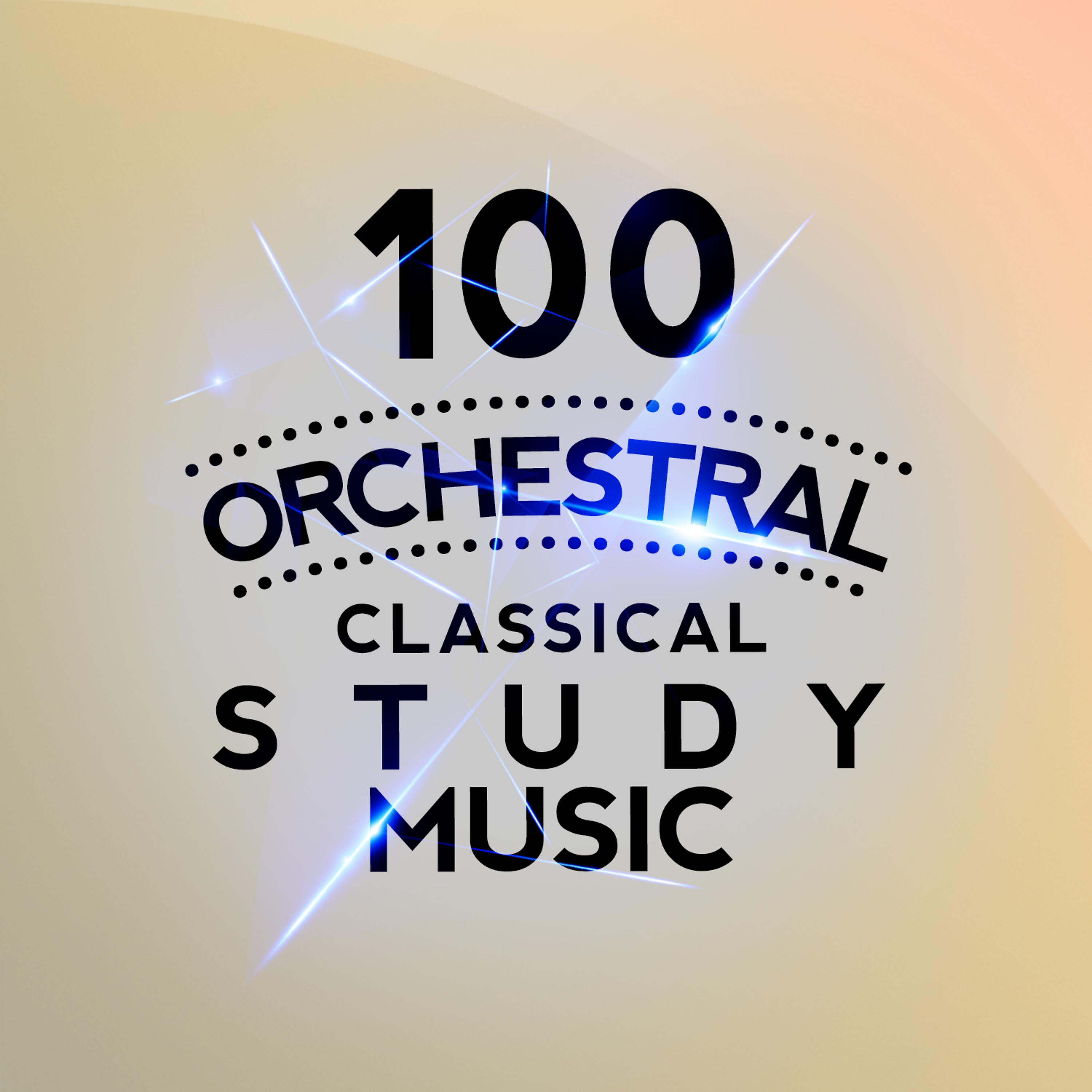 Постер альбома 100 Orchestral Classical Study Music
