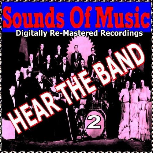 Постер альбома Sounds of Music pres. Hear the Band, Vol. 2