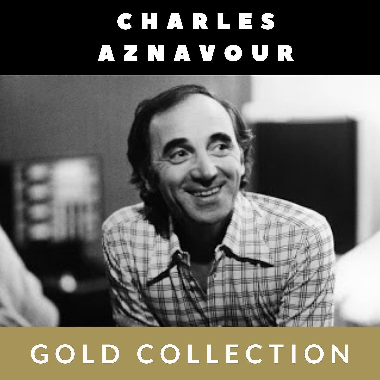 Постер альбома Charles Aznavour - Gold Collection