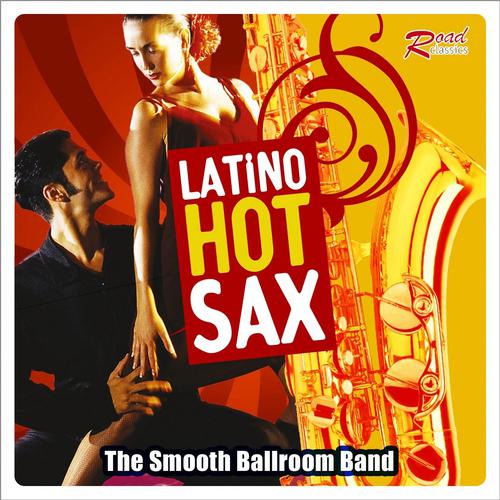 Постер альбома Latino Hot Sax
