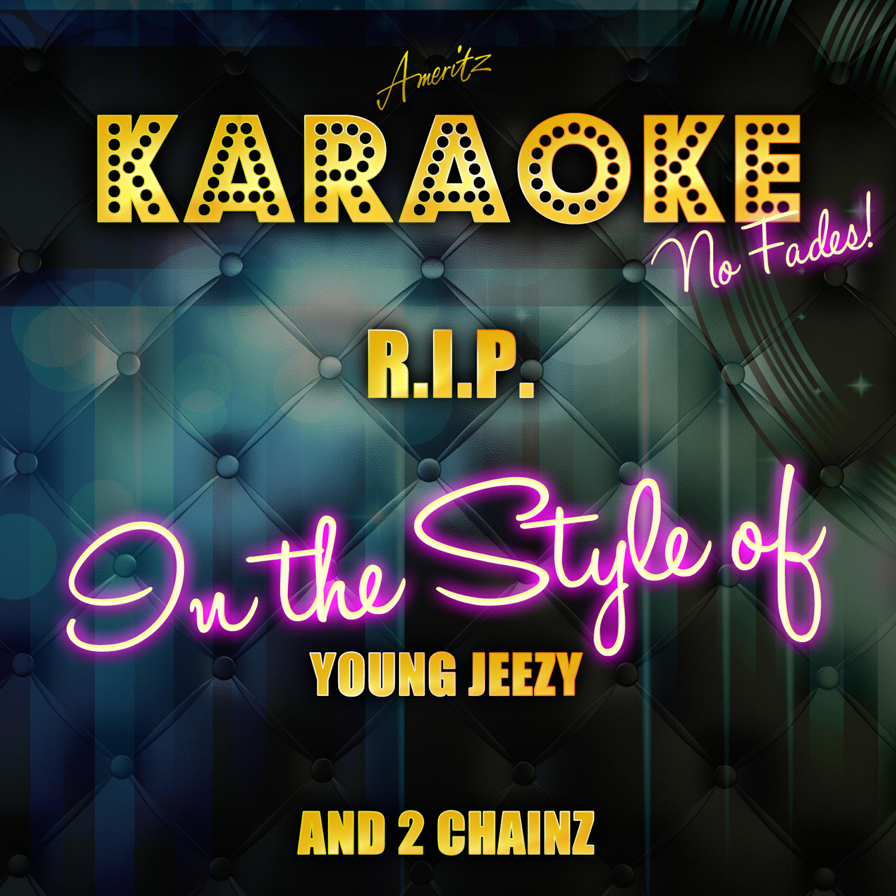 Ameritz Top Tracks - R.I.P. (In the Style of Young Jeezy and 2 Chainz) [Karaoke Version]