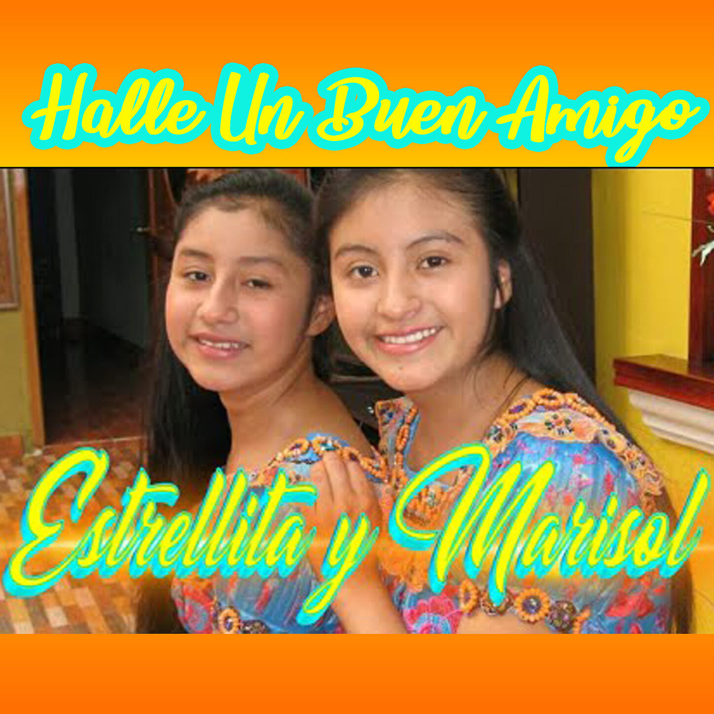 ESTRELLITA Y MARISOL - El Padre Que Soñe