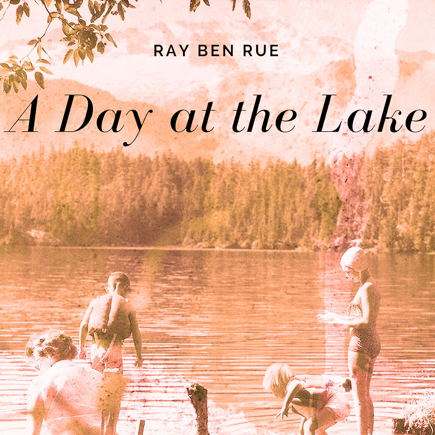 Ray Ben Rue - A Day at the Lake