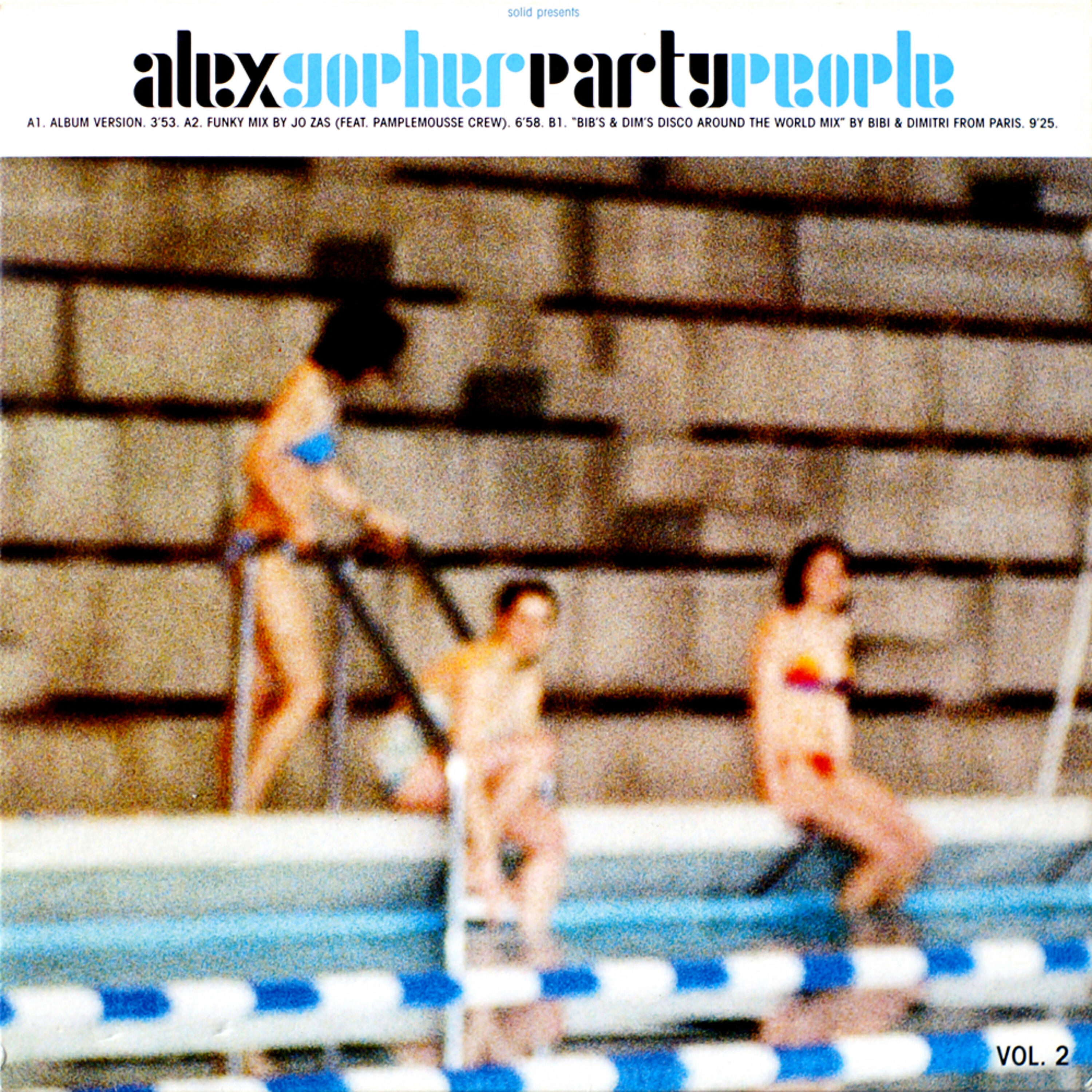 Alex Gopher - Party people (Bib's & Dim's disco Around the world mix by Bibi and Dimitri from Paris)