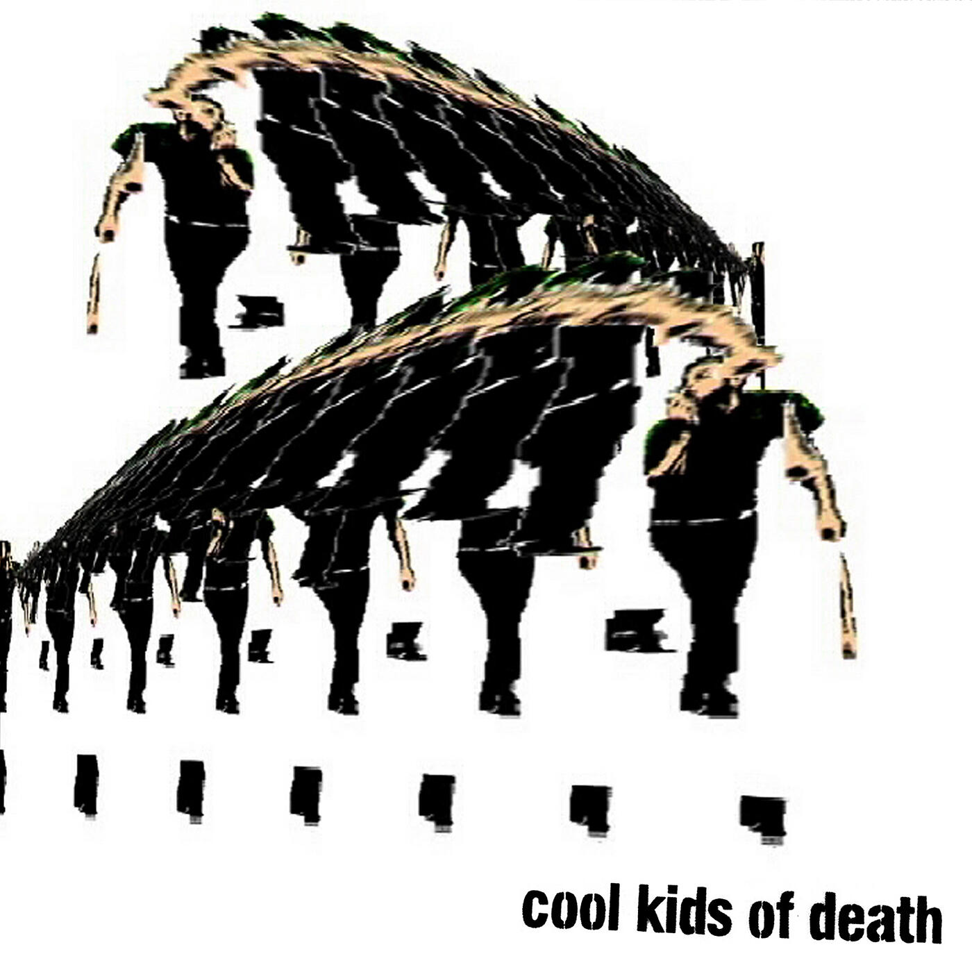 Cool Kids Of Death - Cool kids of death