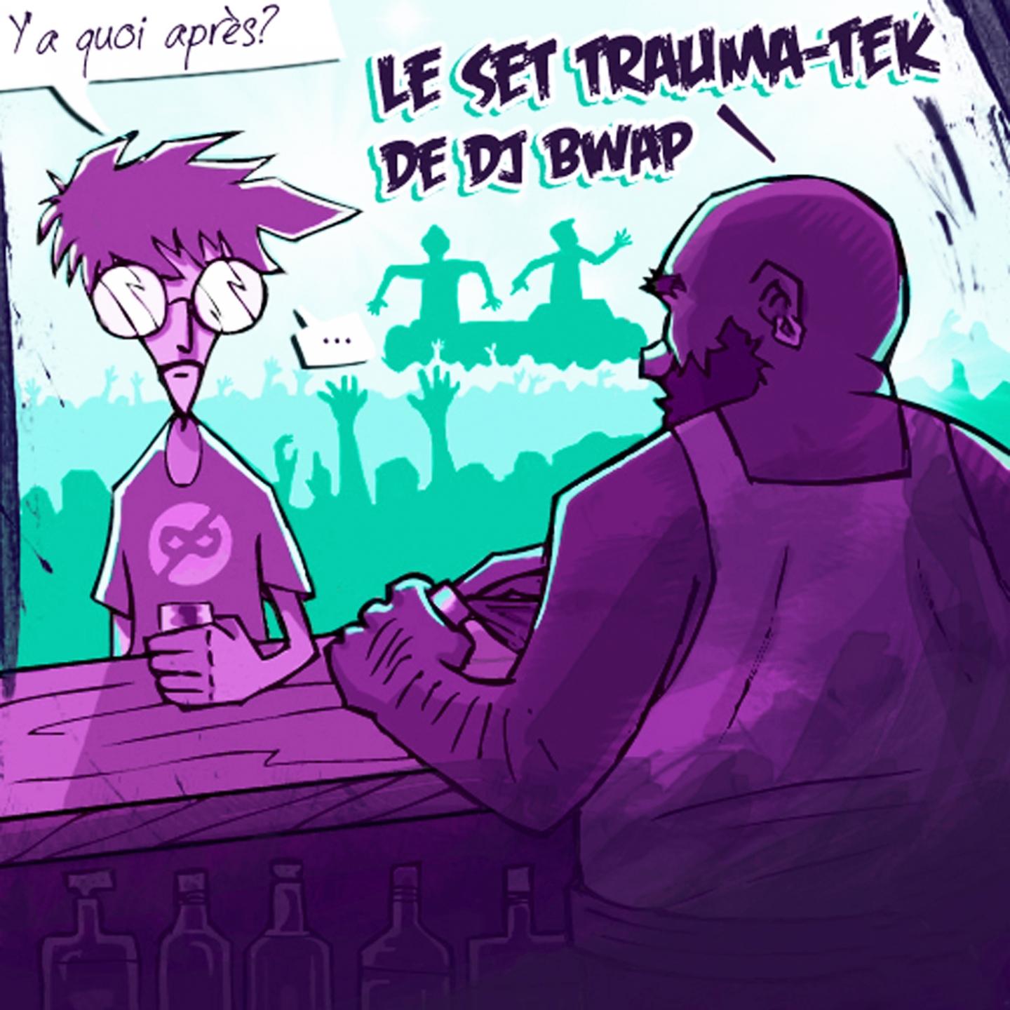 Постер альбома Le set trauma-tek de DJ Bwap