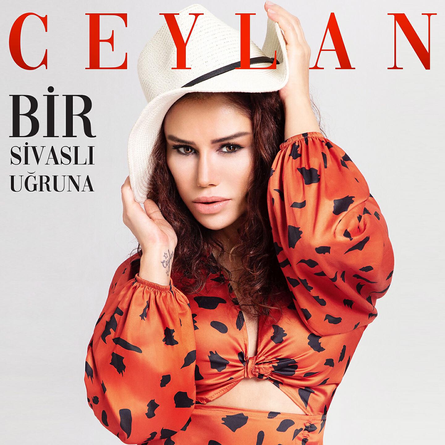 Ceylan - Bir Sivaslı Uğruna