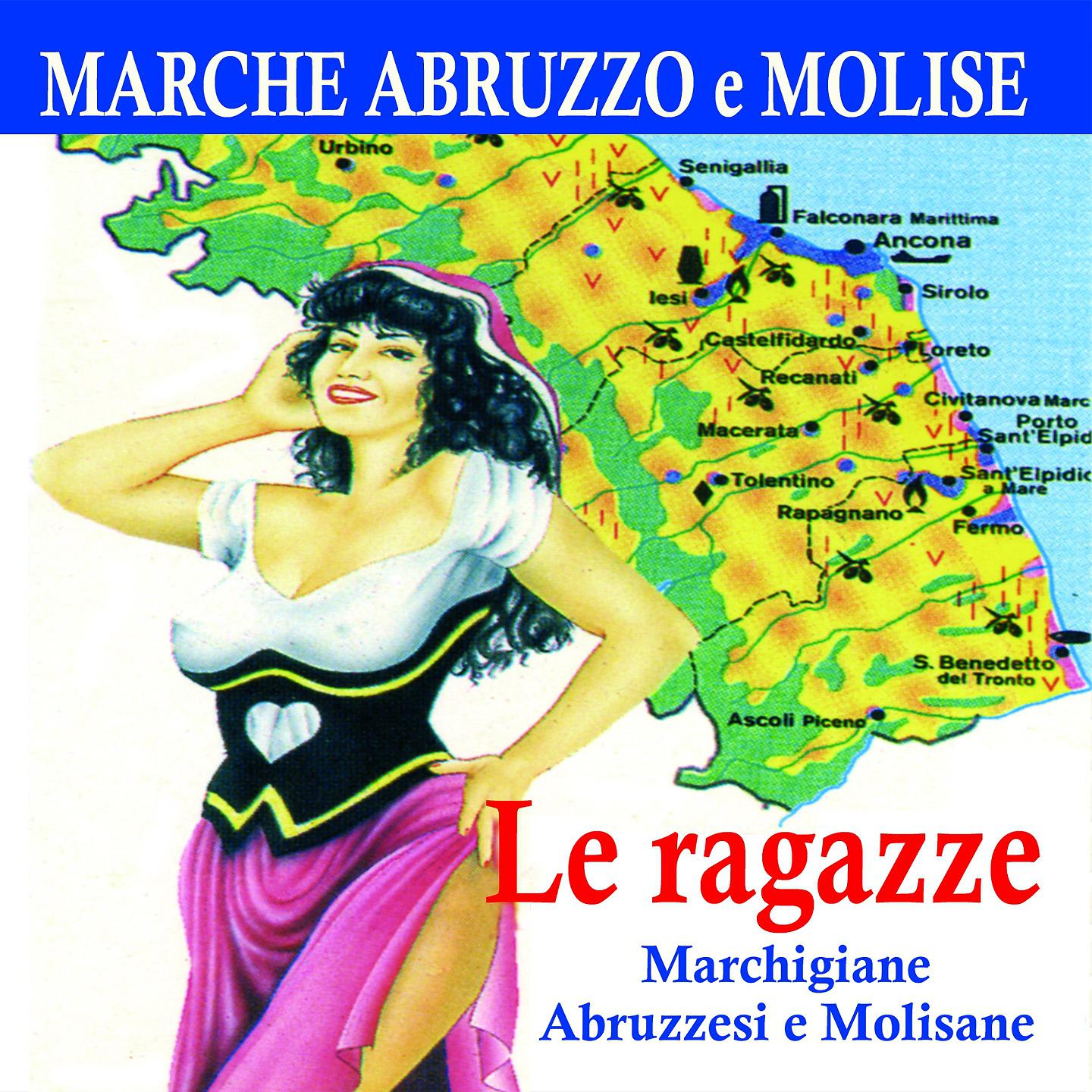 Постер альбома Le Ragazze Marchigiane Abruzzesi E Molisane