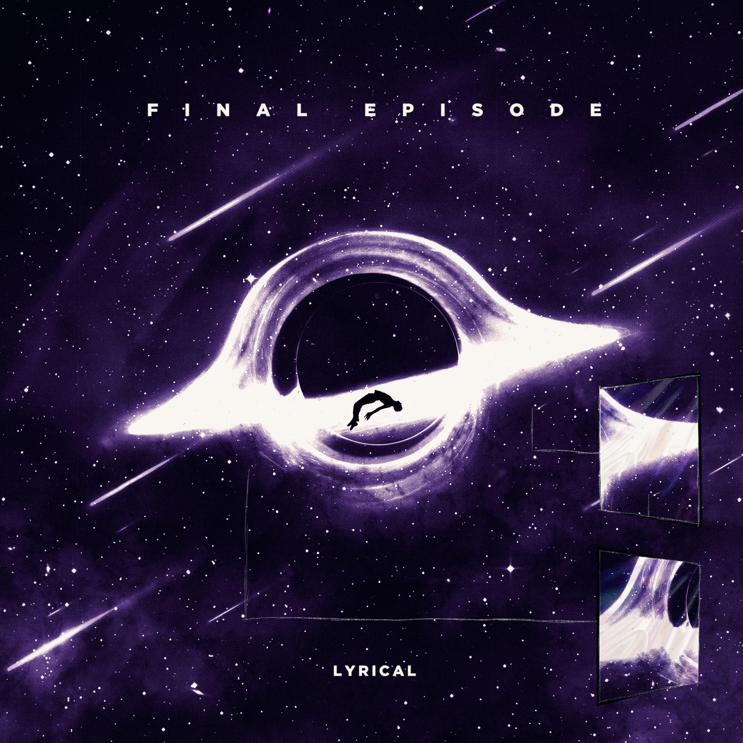 LYRICAL - Final Episode (Prod. by Jody)