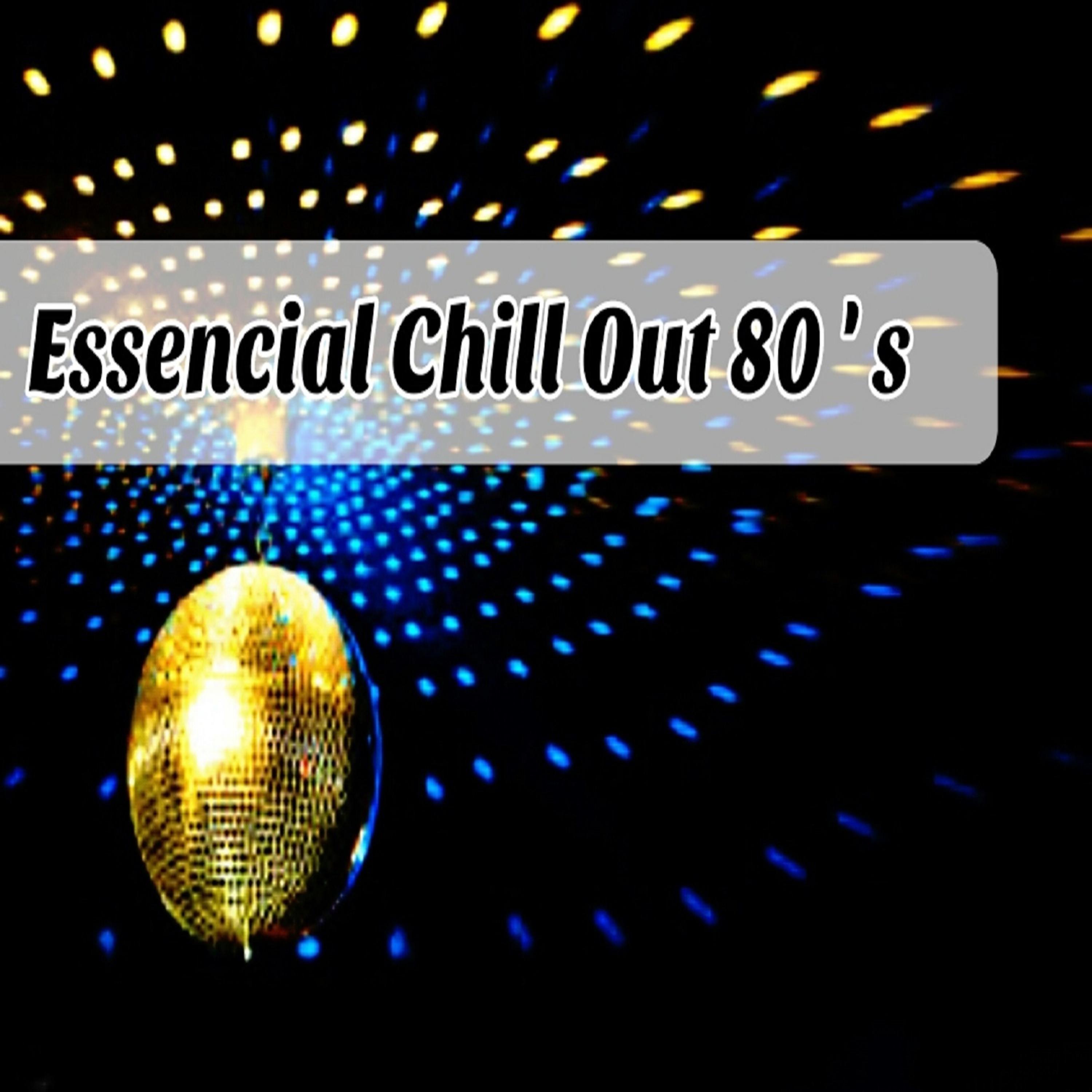 Постер альбома Essential Chill out 80's