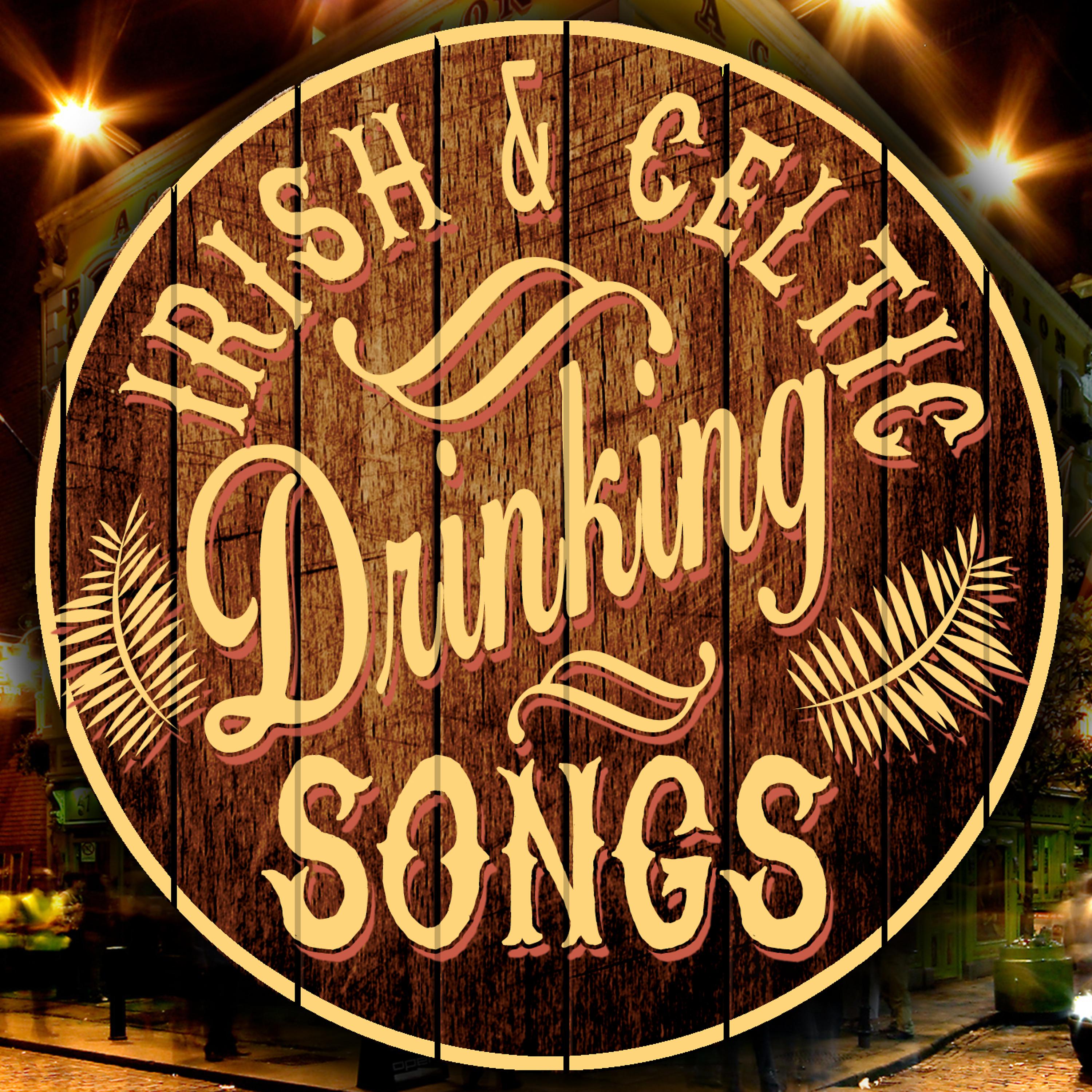 Постер альбома Irish and Celtic Drinking Songs