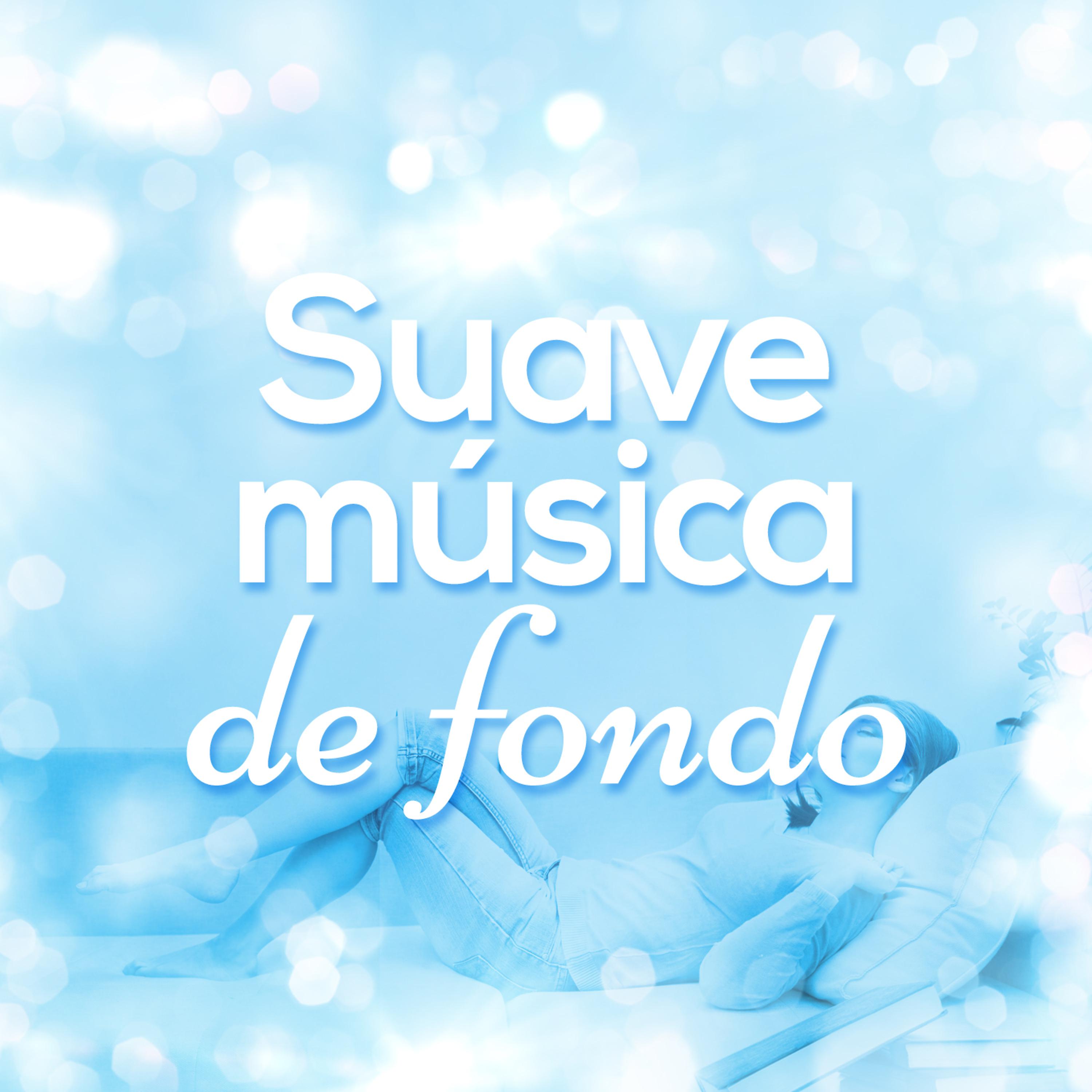 Постер альбома Suave Música de Fondo