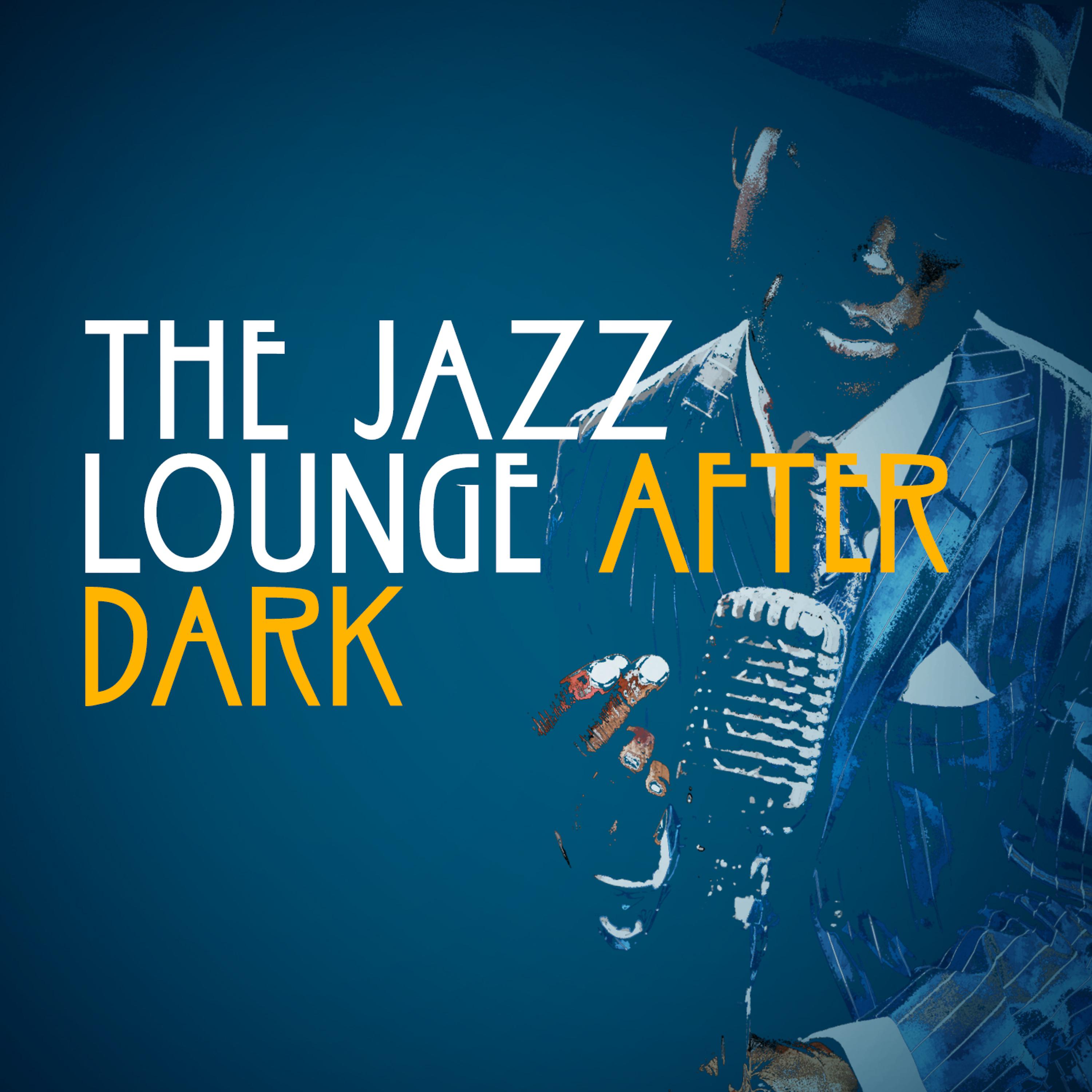 Постер альбома The Jazz Lounge After Dark