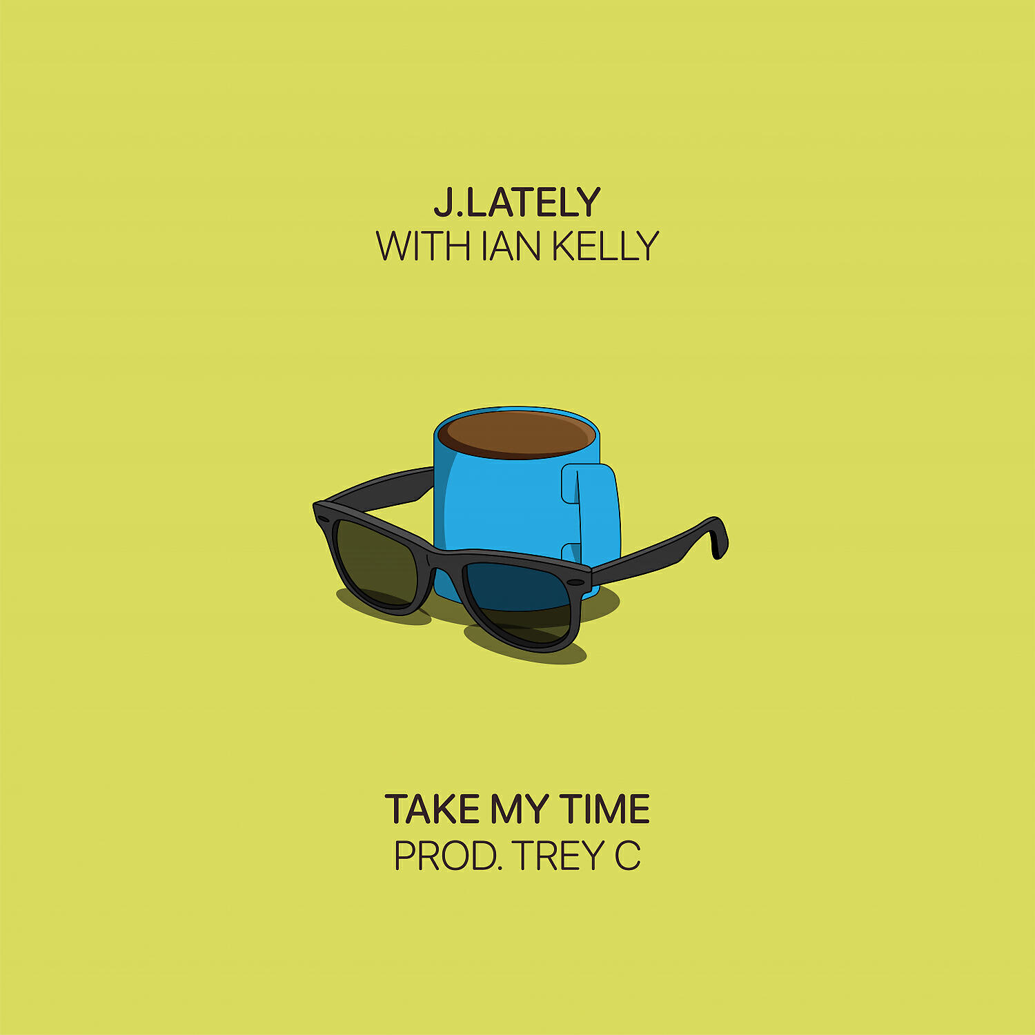 J.Lately - Take My Time (feat. Ian Kelly)